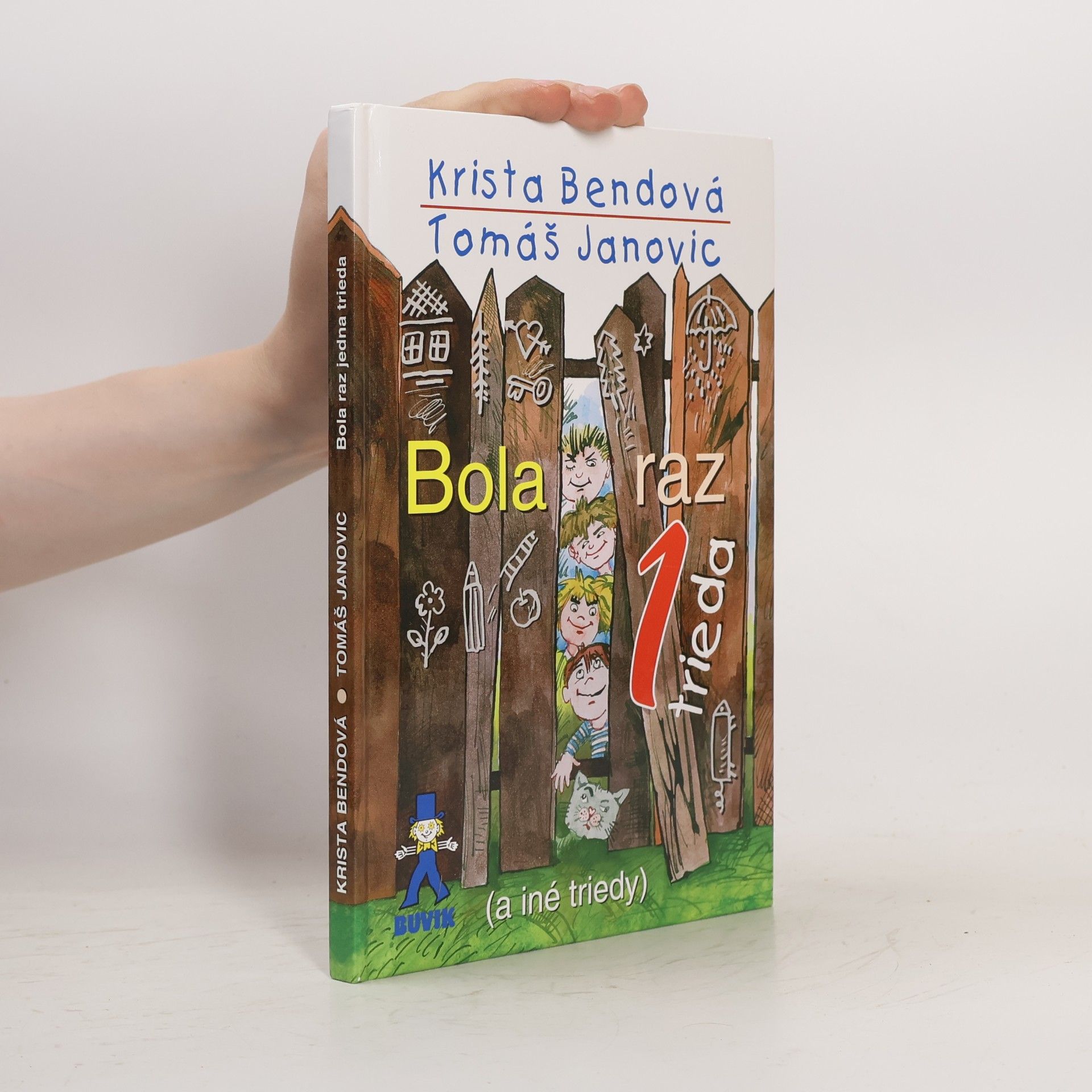 Krista Bendová Bola raz jedna trieda (a iné triedy)