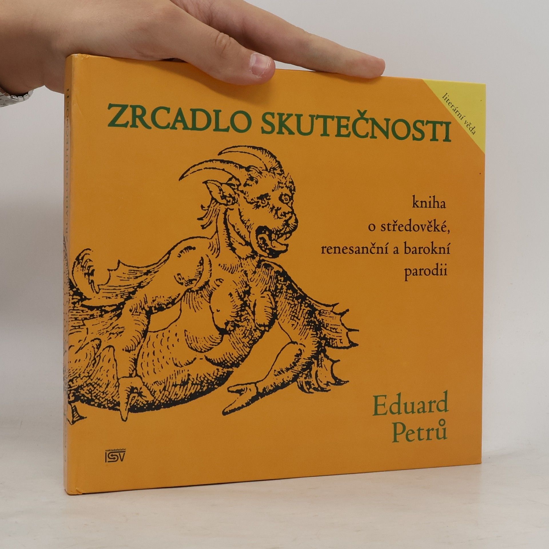 Eduard Petrů Zrcadlo skutečnosti : kniha o středověké, renesanční a barokní parodii