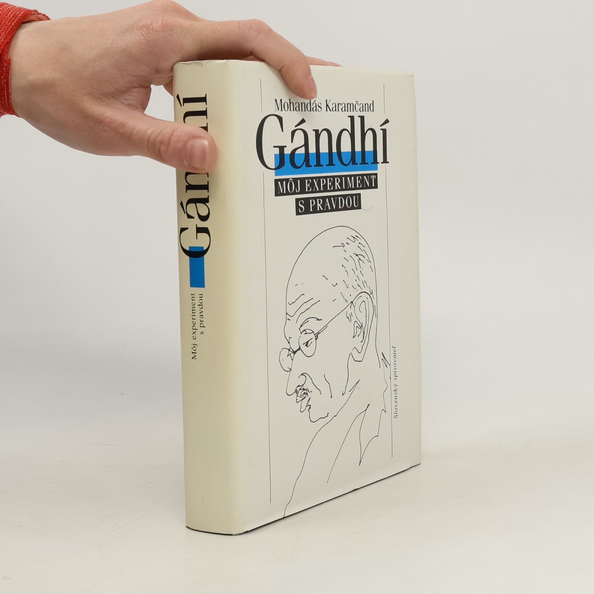 Mohandas Karamchand Gandhi Gándhí. Môj experiment s pravdou
