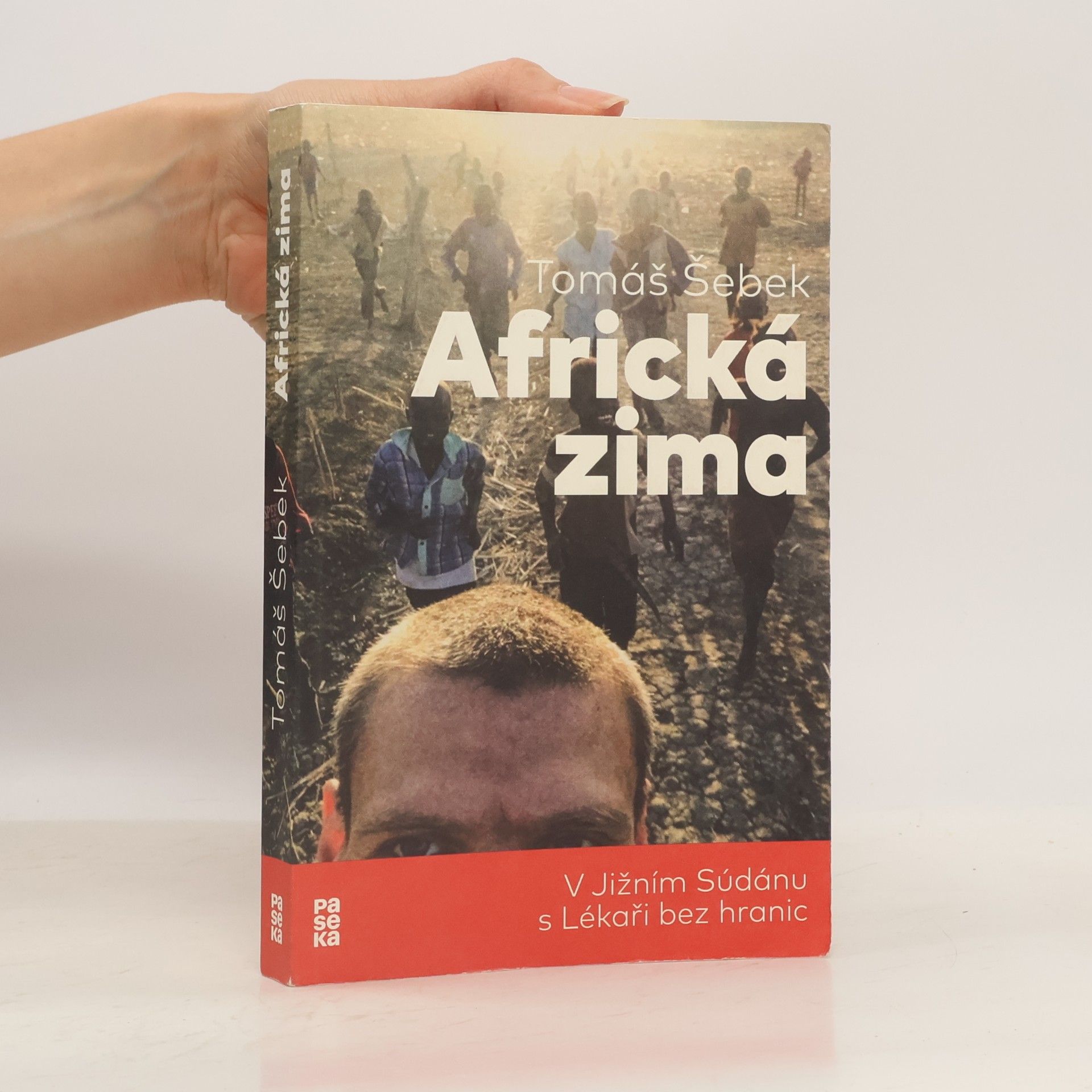 Tomáš Šebek Africká zima: V Jižním Súdánu s Lékaři bez hranic