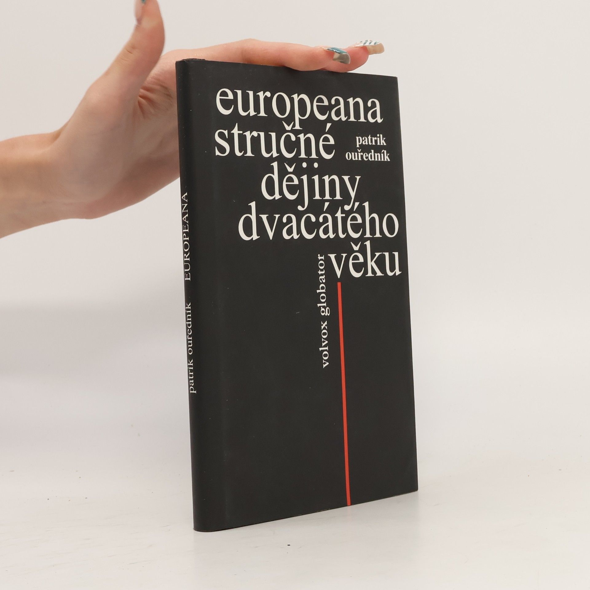 Patrik Ouředník Europeana : stručné dějiny dvacátého věku