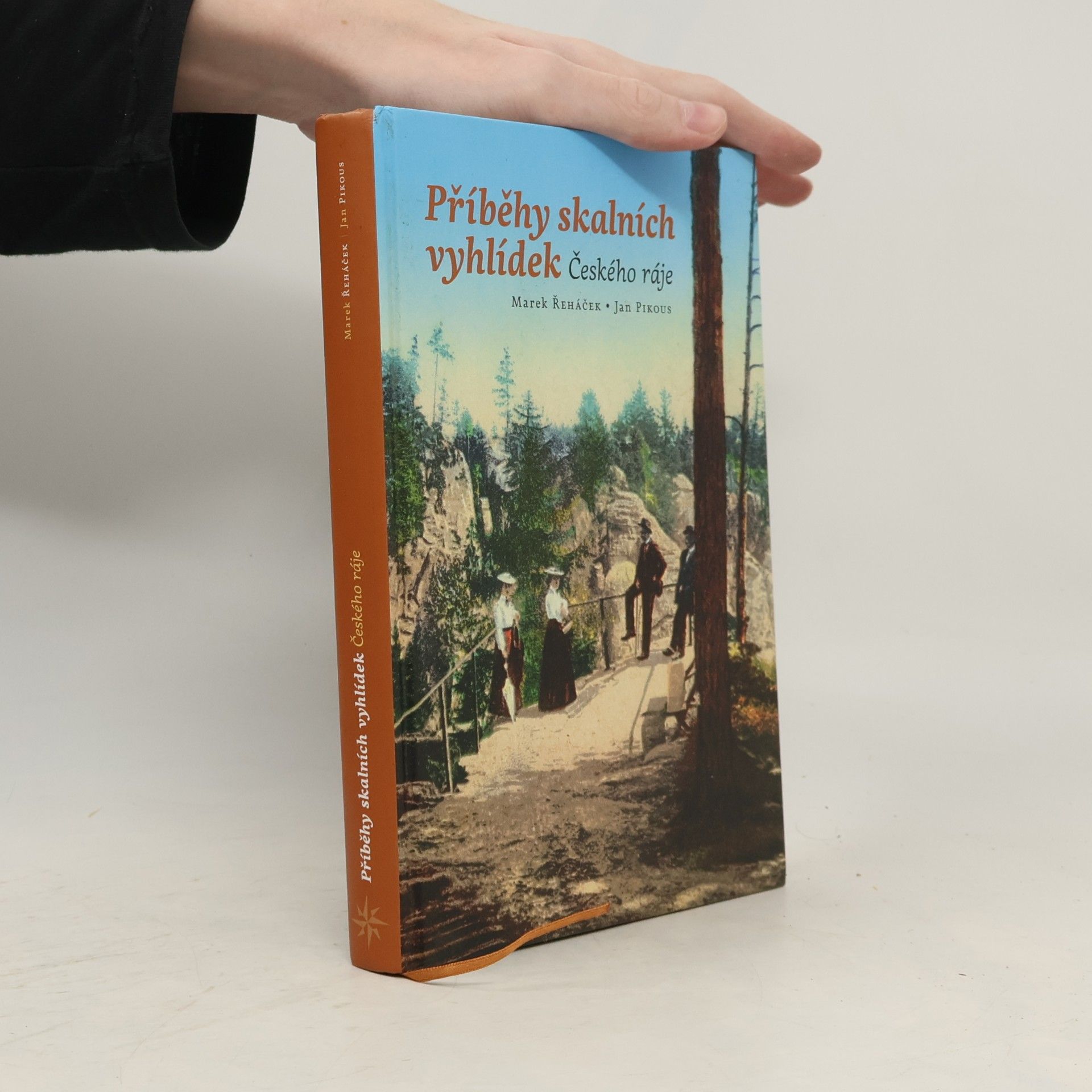 Marek Řeháček Příběhy skalních vyhlídek Českého ráje