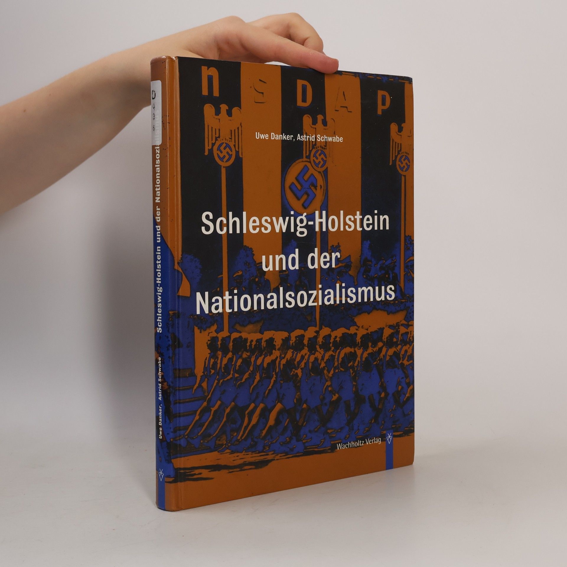 Astrid Schwabe Schleswig-Holstein und der Nationalsozialismus: Handbuch - Lehrbuch - Lesebuch