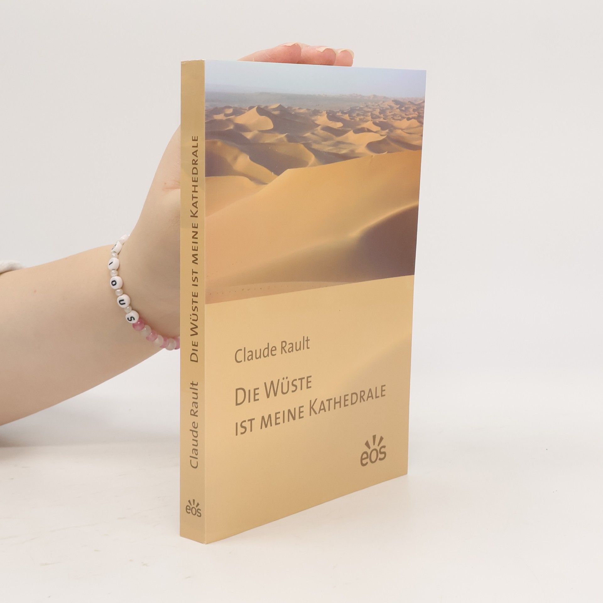 Hanns W Eichelberger Die Wüste ist meine Kathedrale