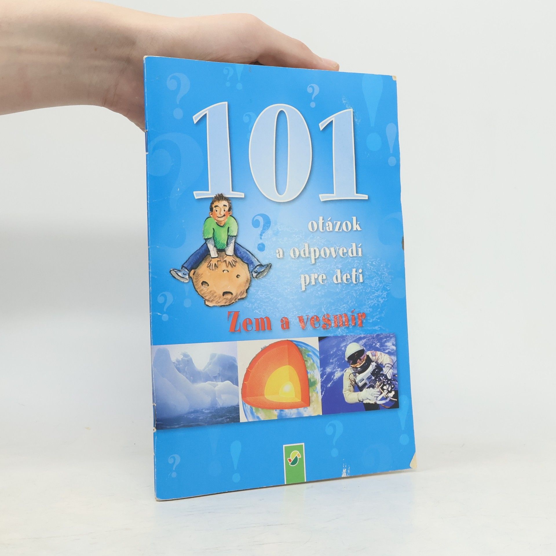 Autorenkollektiv Zem a vesmír - 101 otázok a odpovedí pre deti