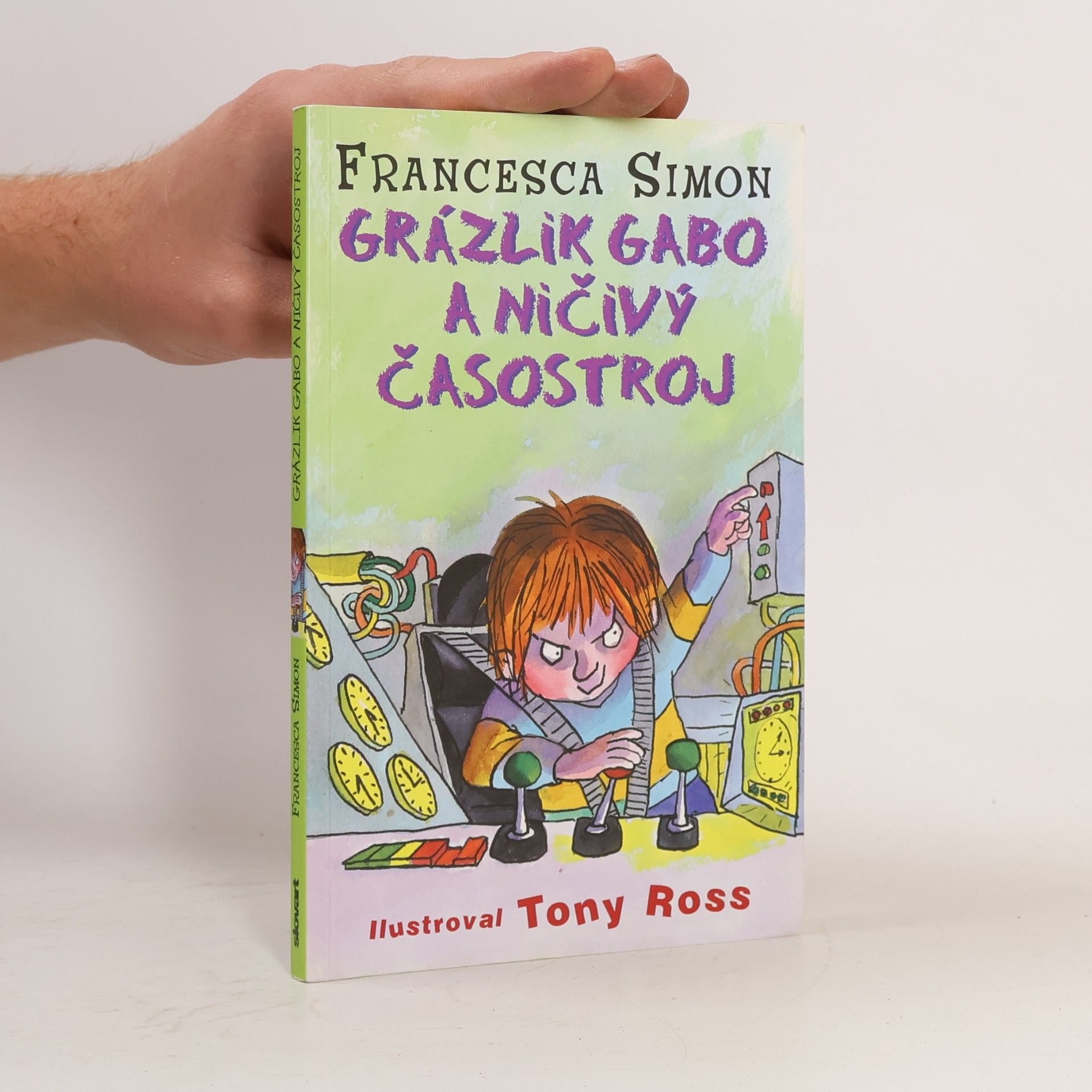 Francesca Simon Grázlik Gabo a ničivý časostroj