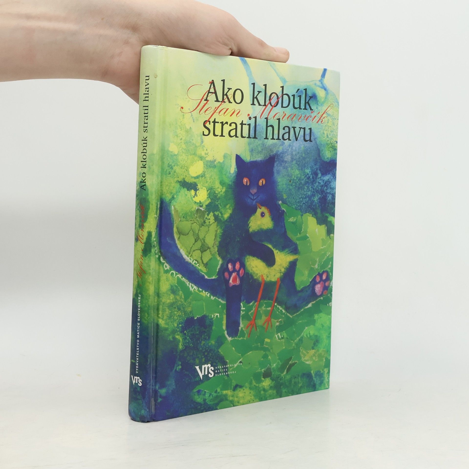 Štefan Moravčík Ako klobúk stratil hlavu