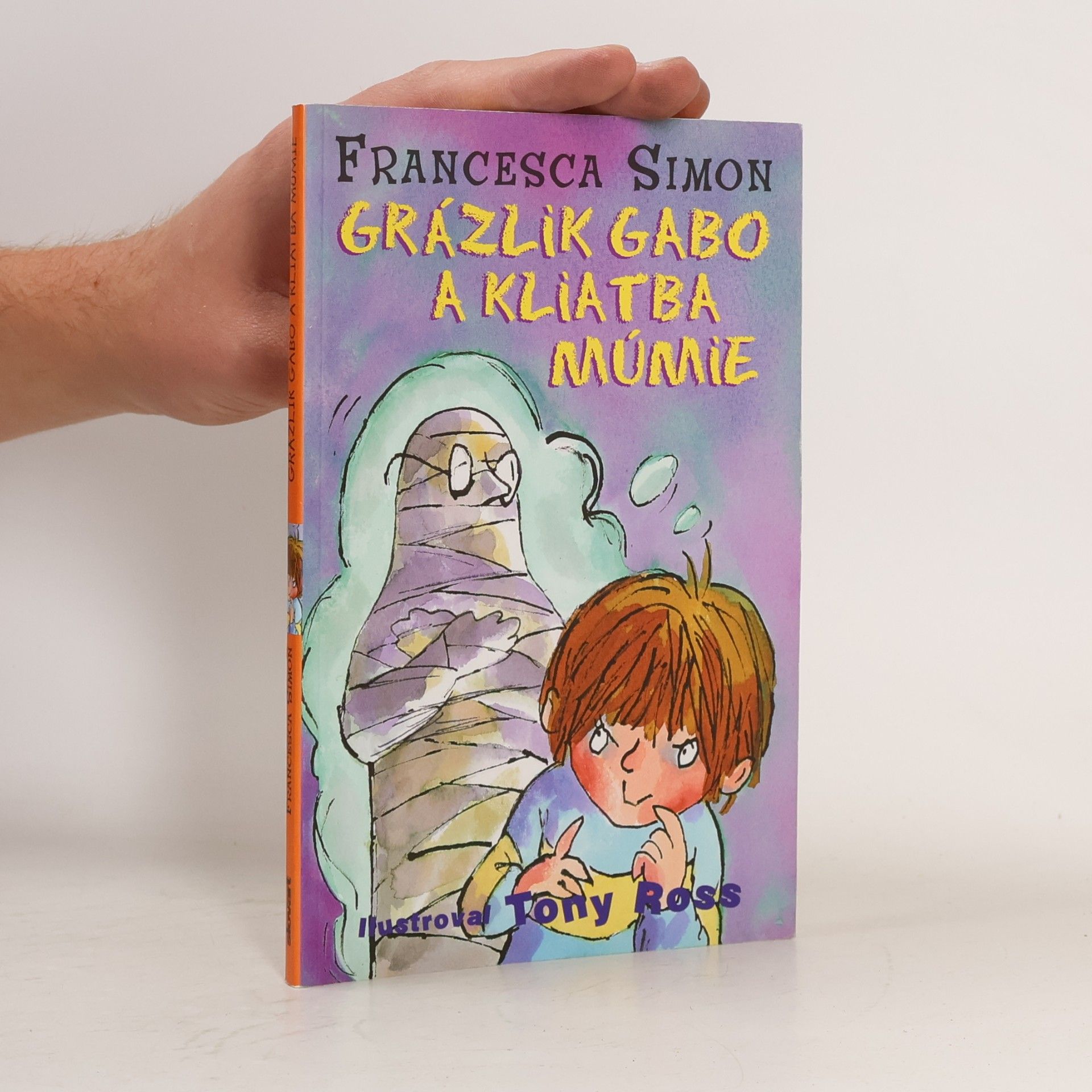 Francesca Simon Grázlik Gabo a kliatba múmie