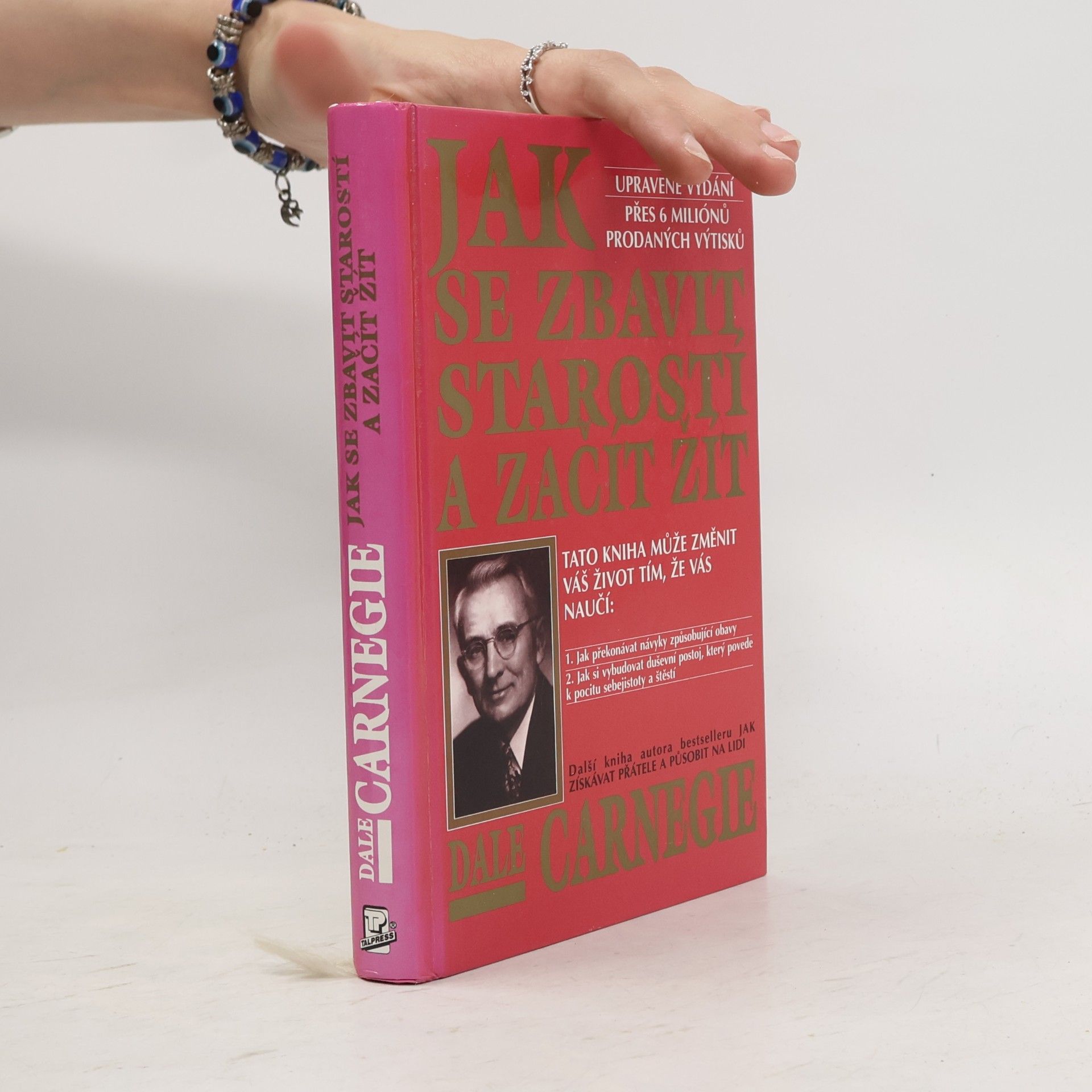 Dale Carnegie Jak se zbavit starostí a začít žít