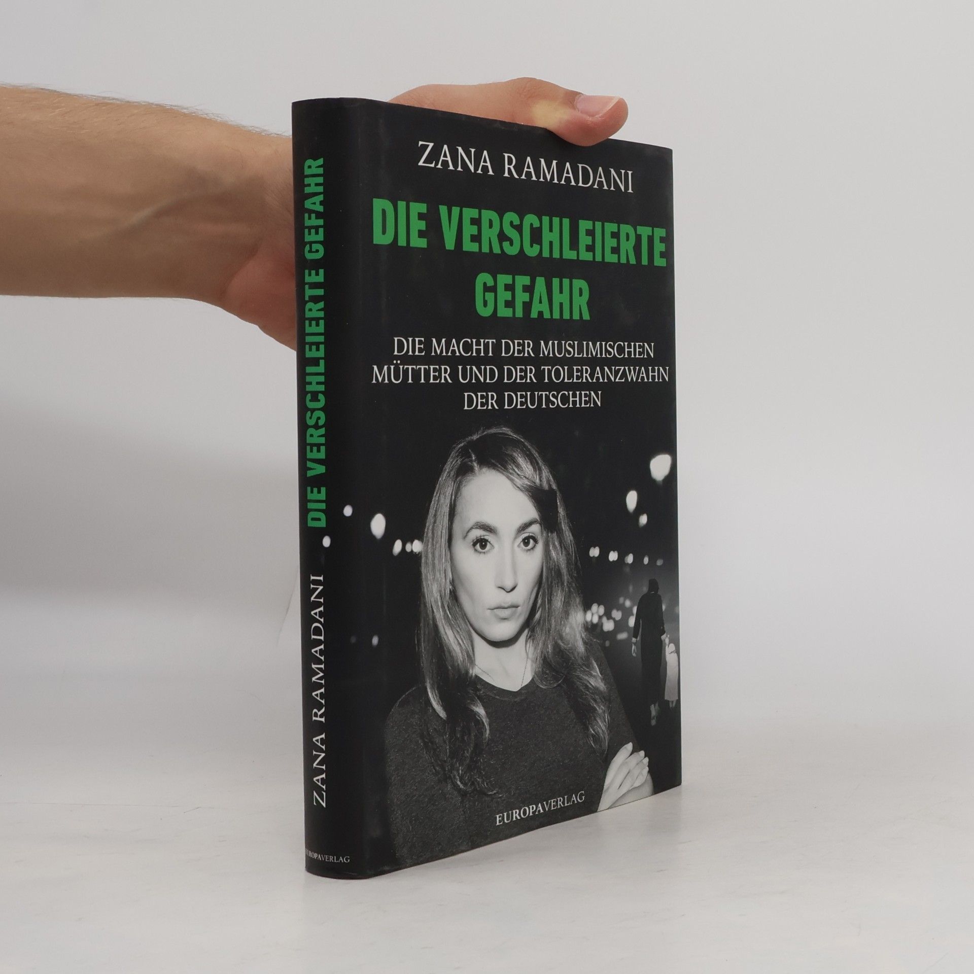 Zana Ramadani Die verschleierte Gefahr