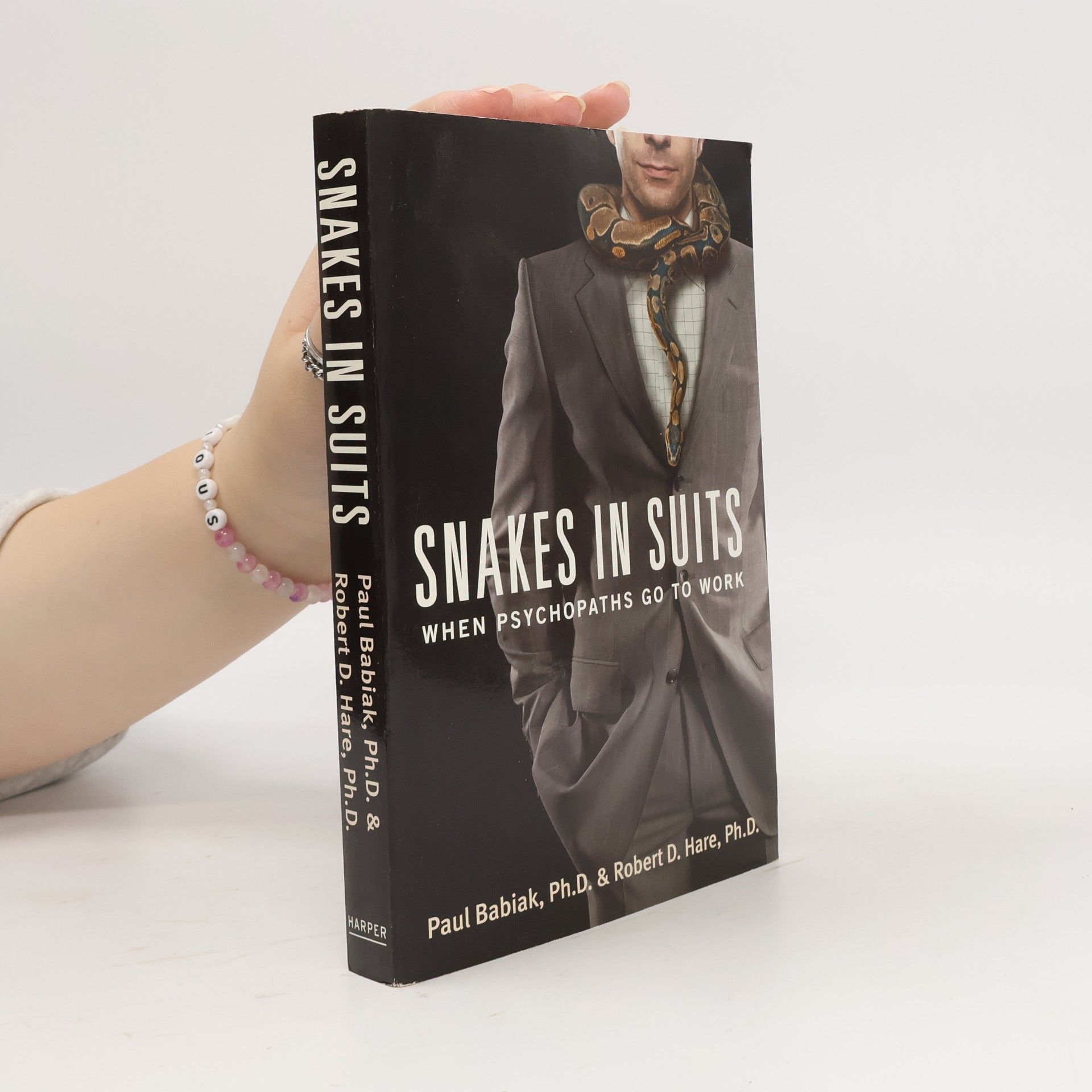 Paul Babiak Snakes in suits : when psychopats go to work