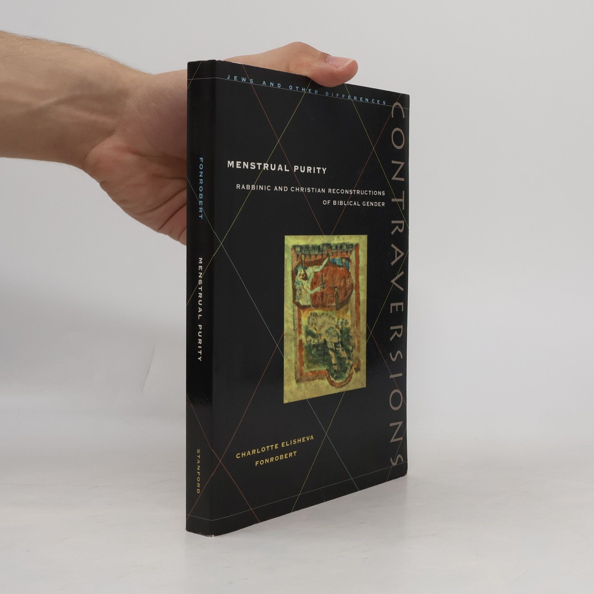 Charlotte Elisheva Fonrobert Contraversions: Jews and Other Differences: Menstrual Purity