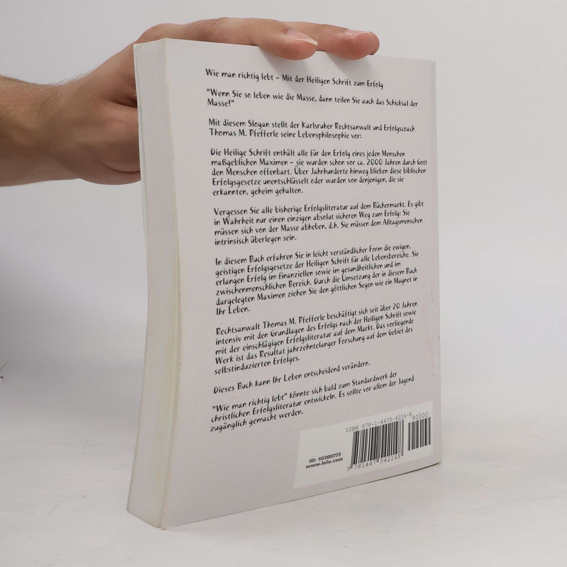 Thomas M. Pfefferle Wie man richtig lebt - Mit der Heiligen Schrift zum Erfolg