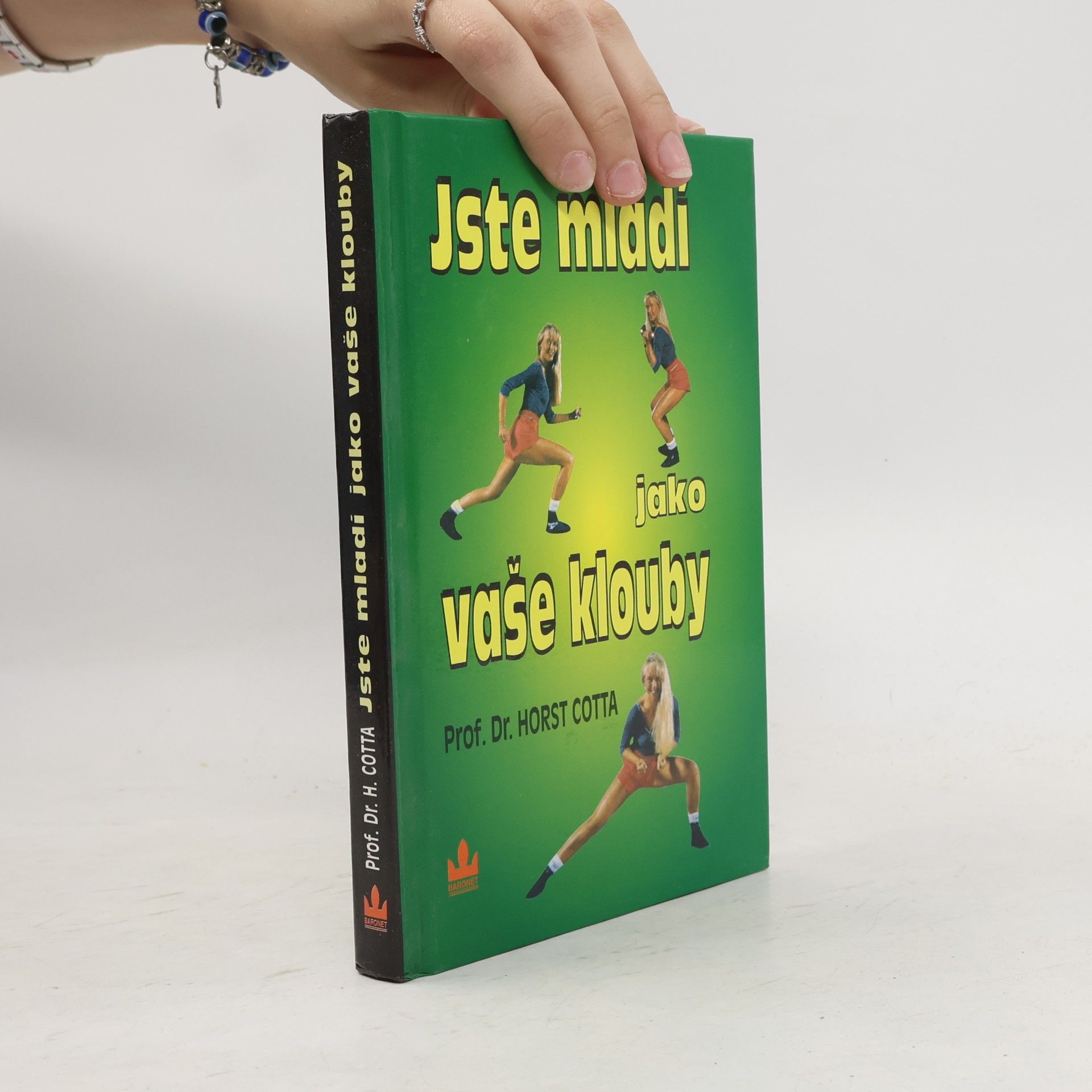 Horst Cotta Jste mladí jako vaše klouby