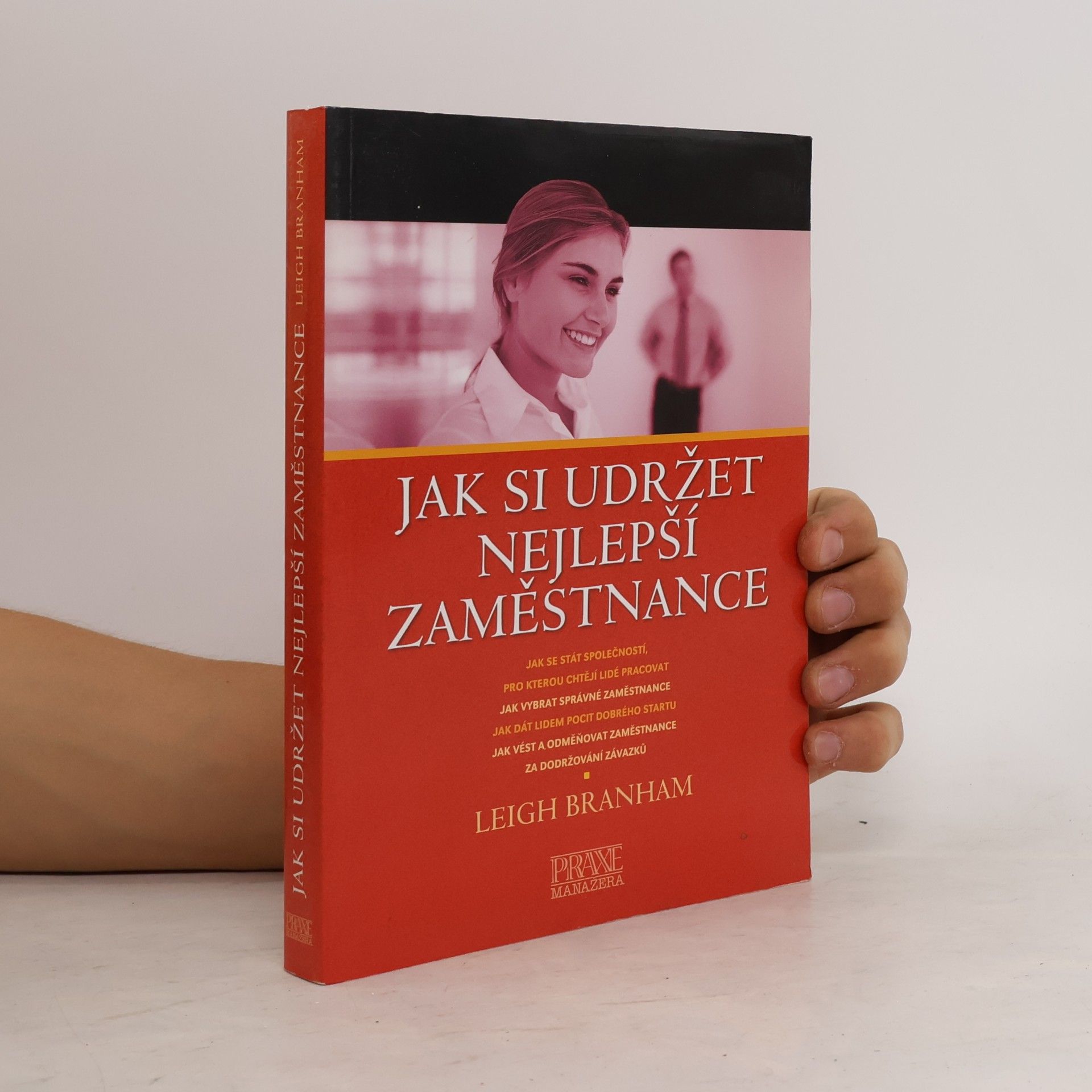 Leigh Branham Jak si udržet nejlepší zaměstnance