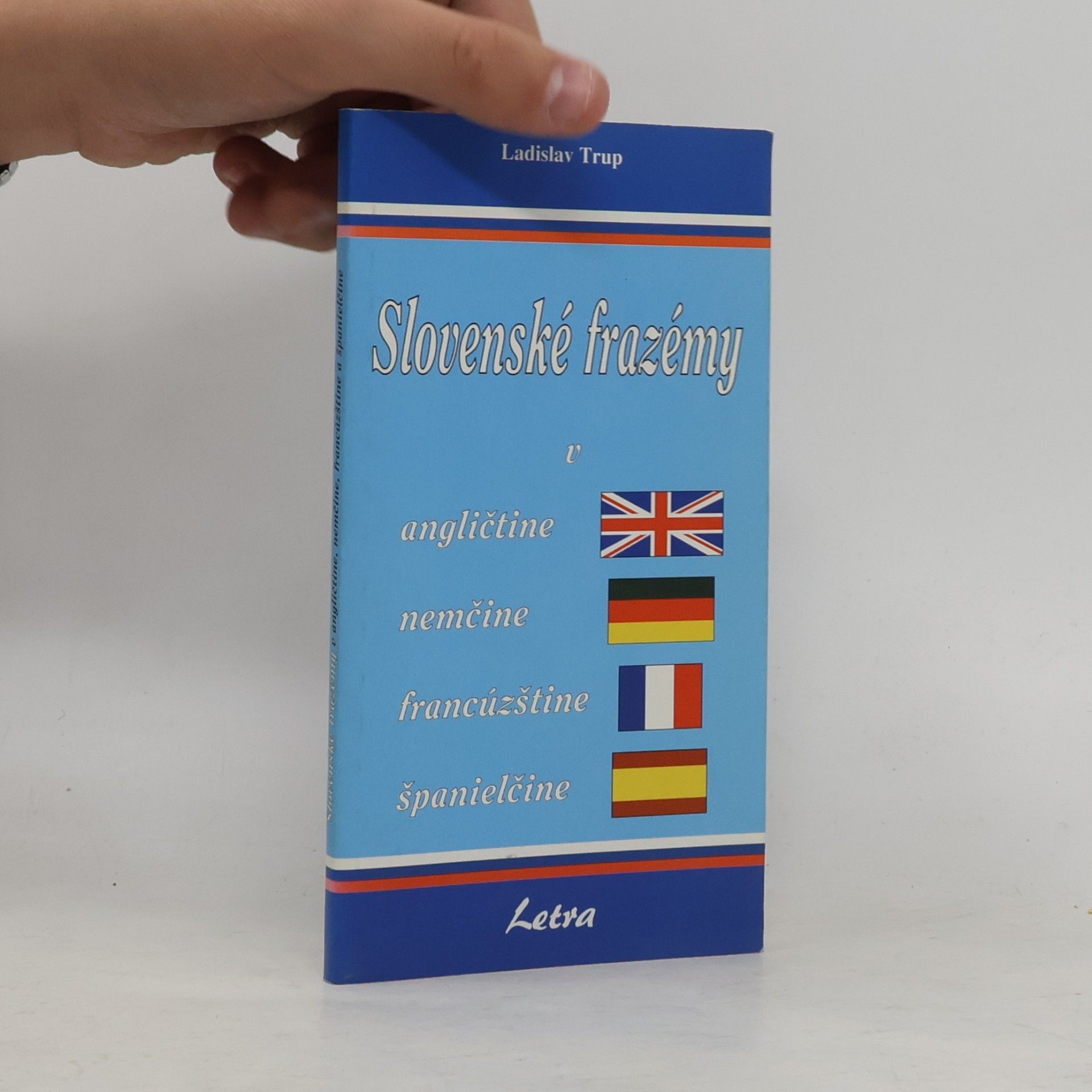 Ladislav Trup Slovenské frazémy v angličtine, nemčine, francúzštine a španielčine