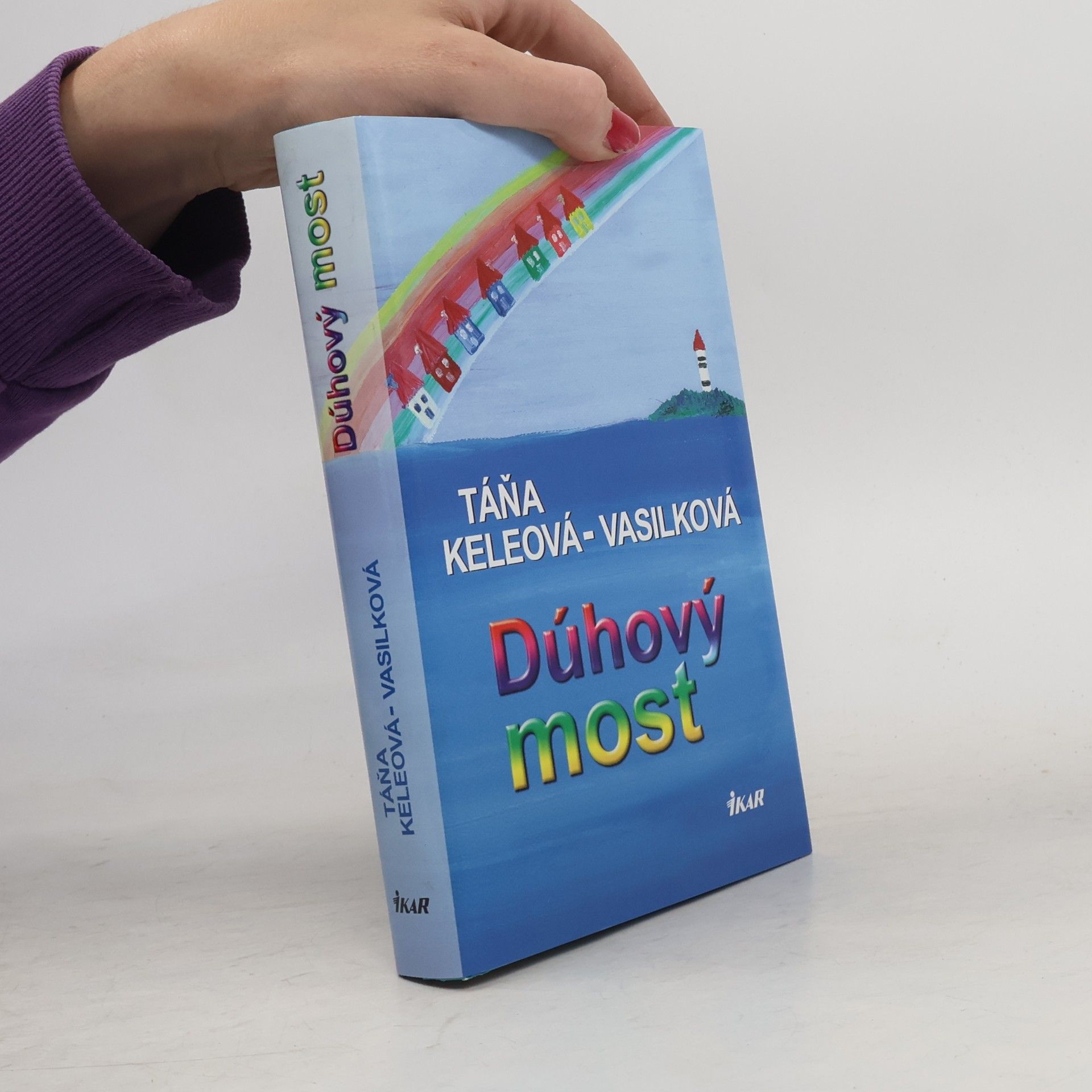 Táňa Keleová-Vasilková Dúhový most