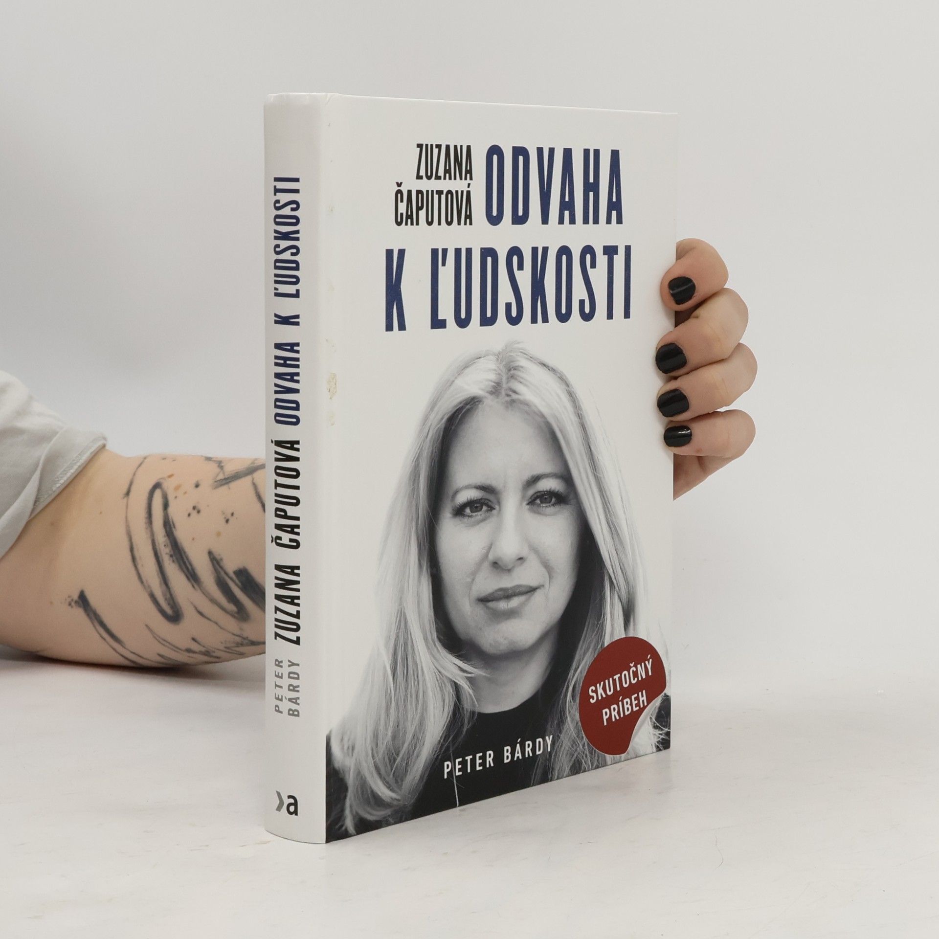 Peter Bárdy Zuzana Čaputová. Odvaha k ľudskosti