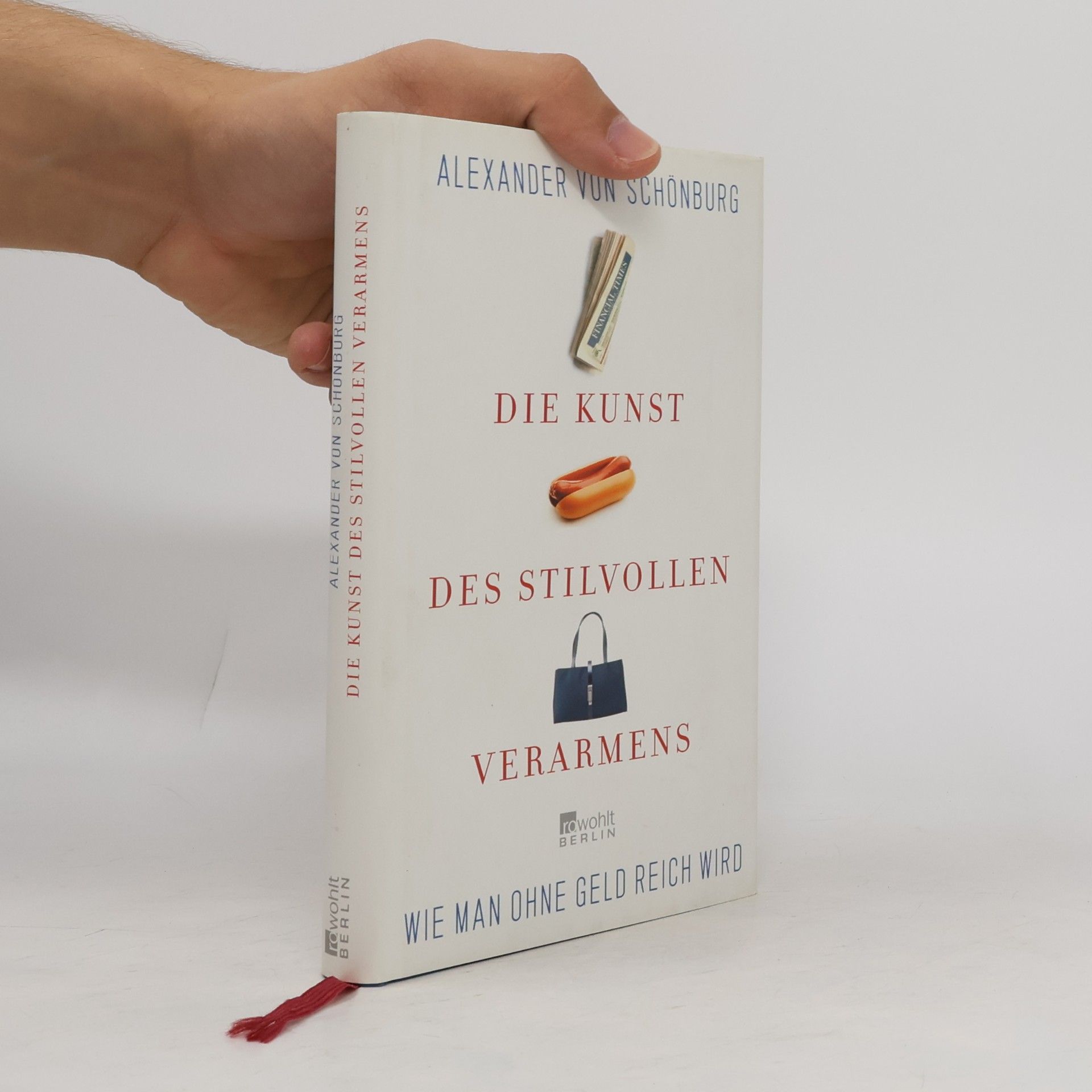 Alexander von Schönburg Die Kunst des stilvollen Verarmens