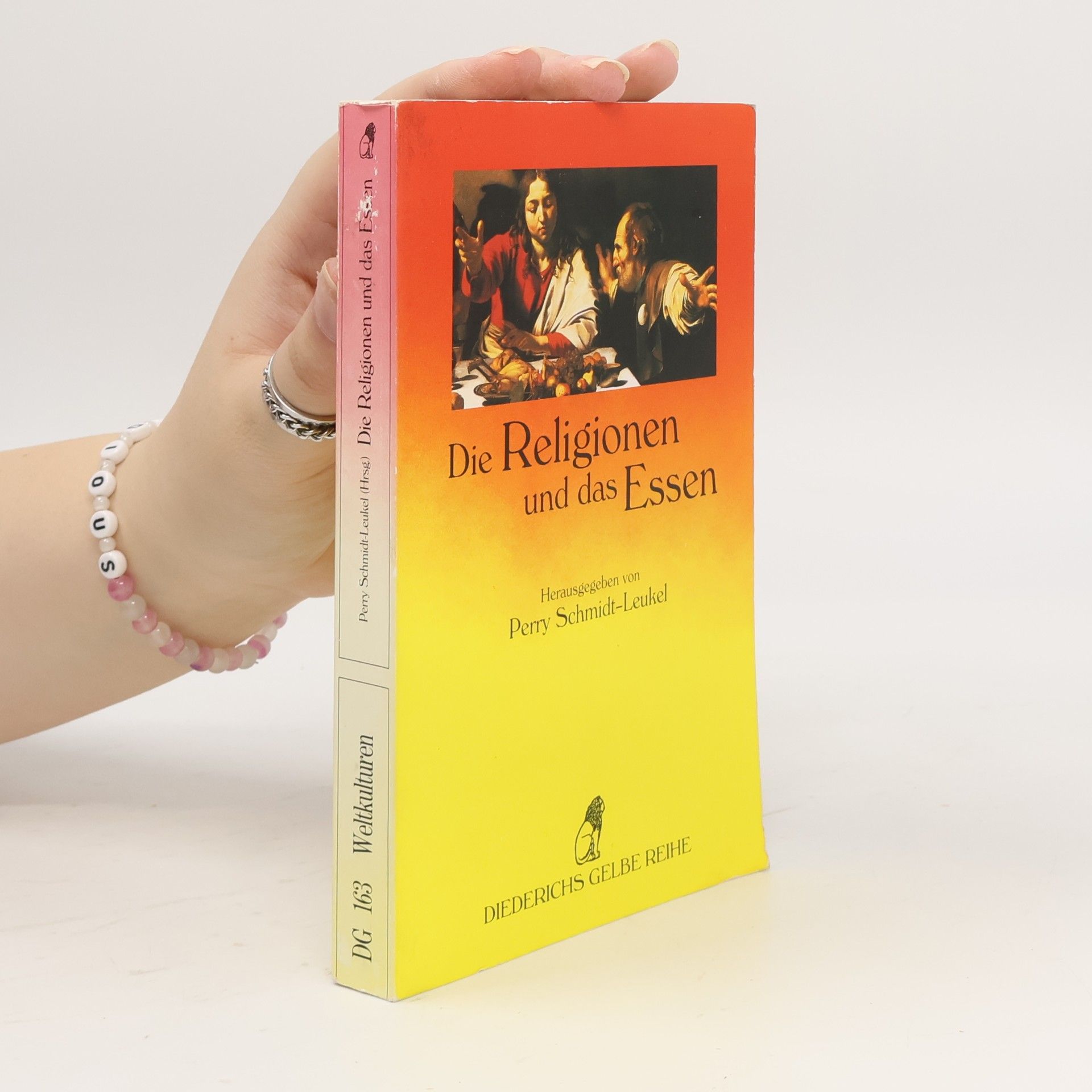 Diederichs Gelbe Reihe - 163: Die Religionen und das Essen