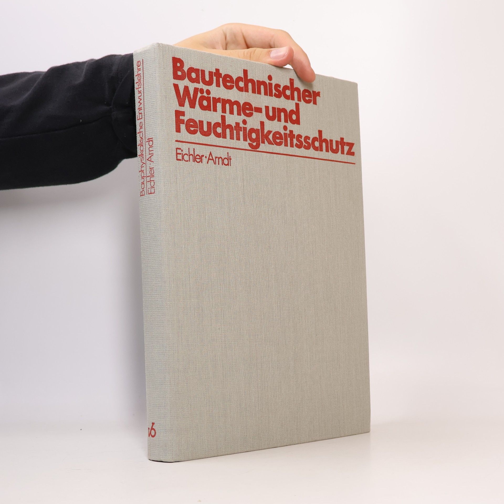 Bautechnischer Wärme- und Feuchtigkeitsschutz