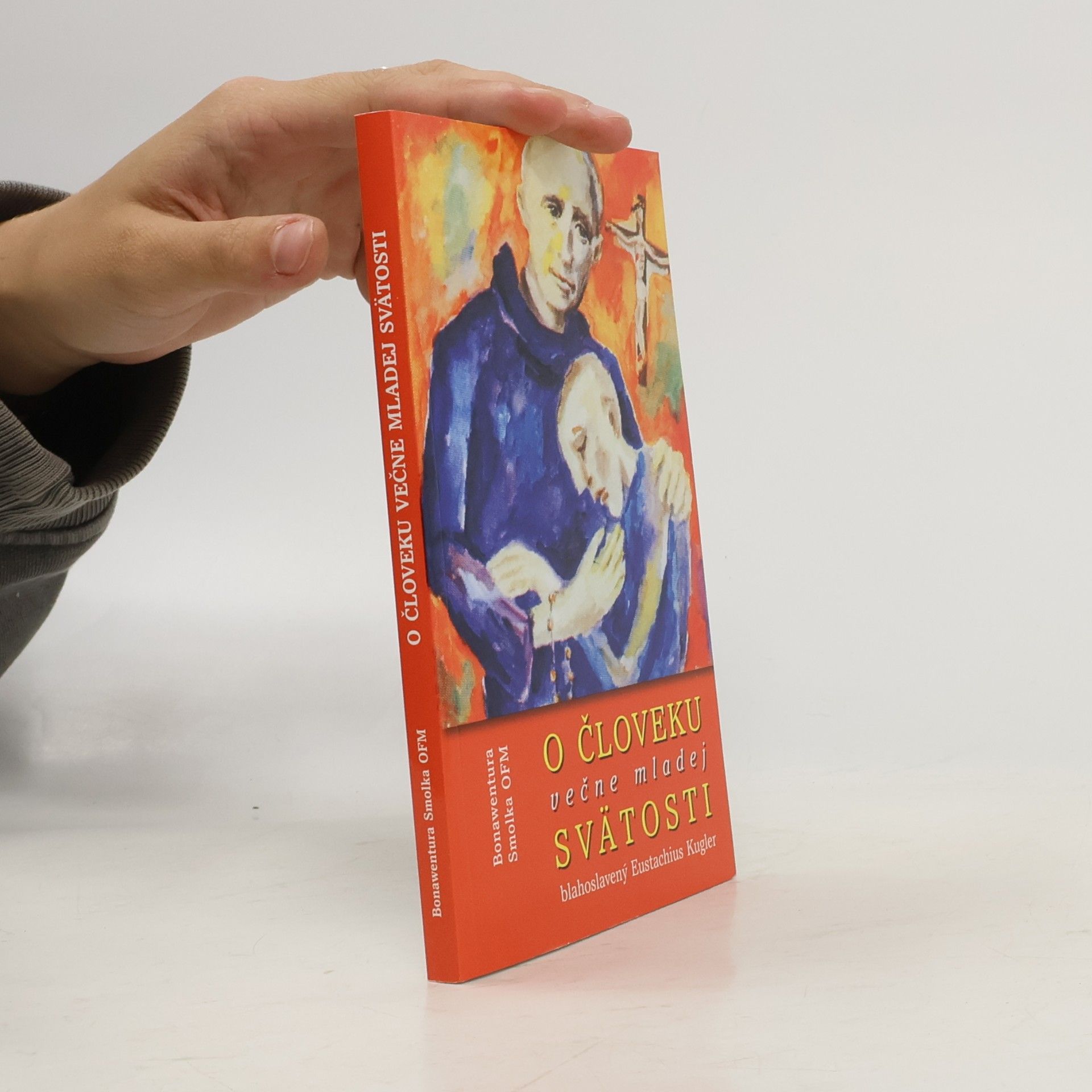 Eustachius Kugler O človeku večne mladej svatosti