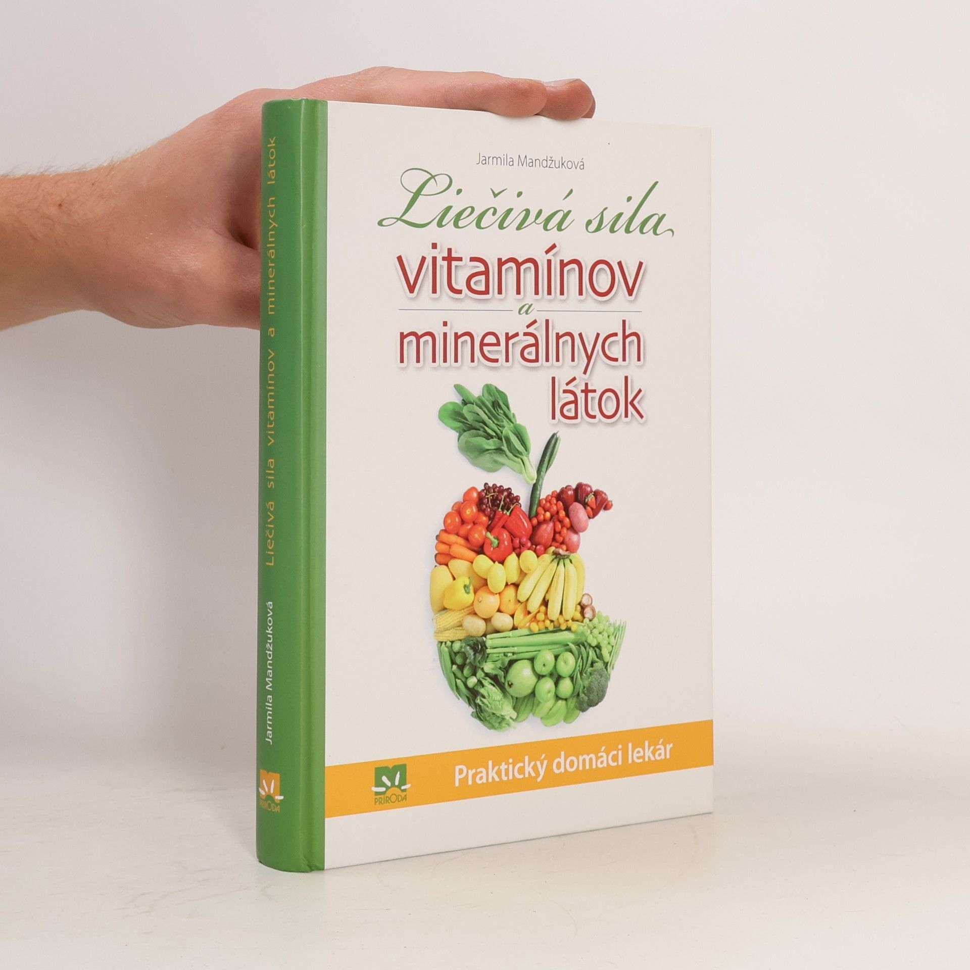 Mandžuková Jarmila Liečivá sila vitamínov a minerálnych látok