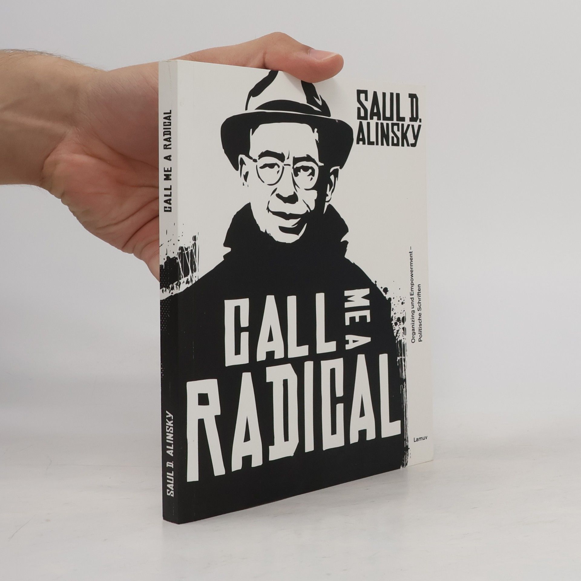 Saul Alinsky Call me a radical