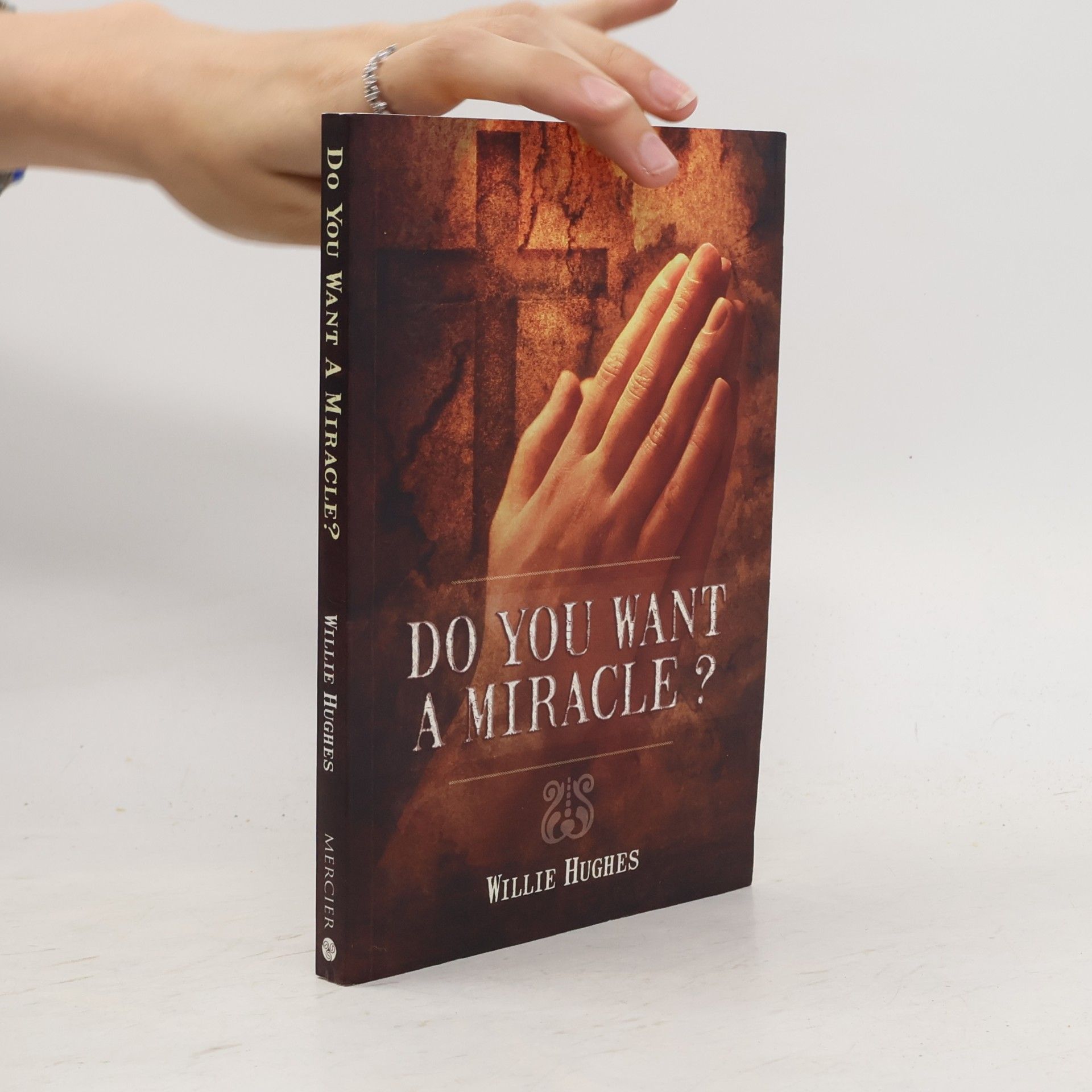 Willie Hughes Do You Want a Miracle?