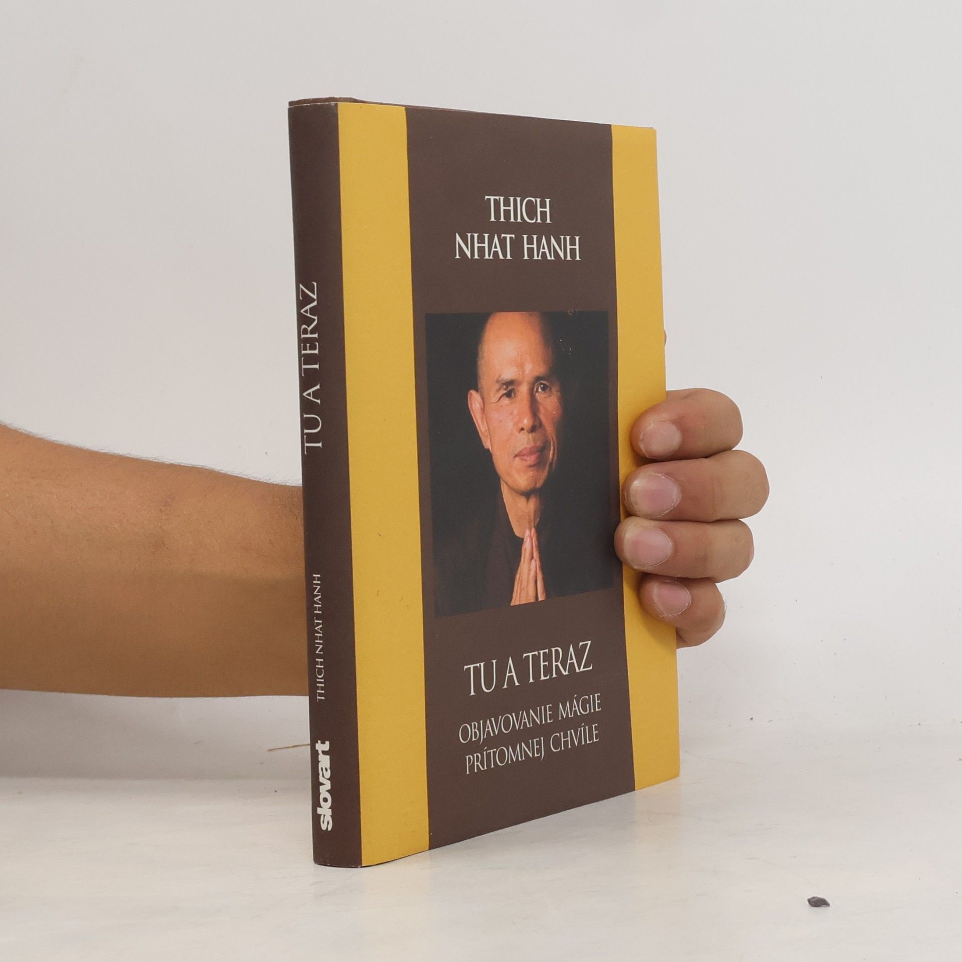 Thích Nhất Hạnh Tu a teraz - Objavovanie mágie prítomnej chvíle