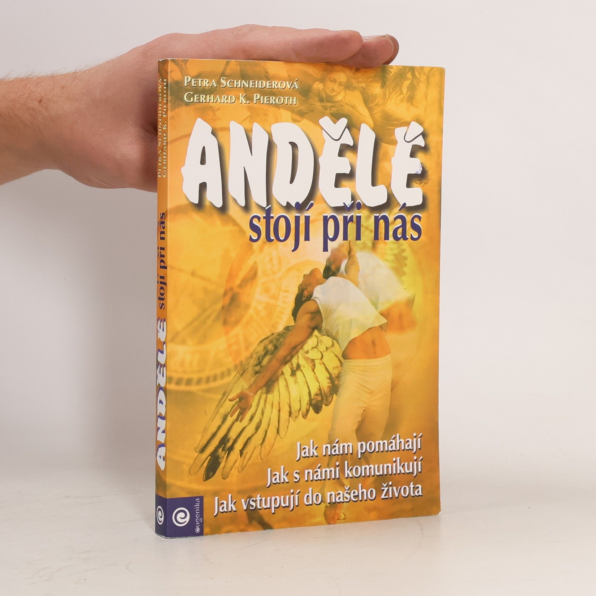 Petra Schneider Andělé stojí při nás