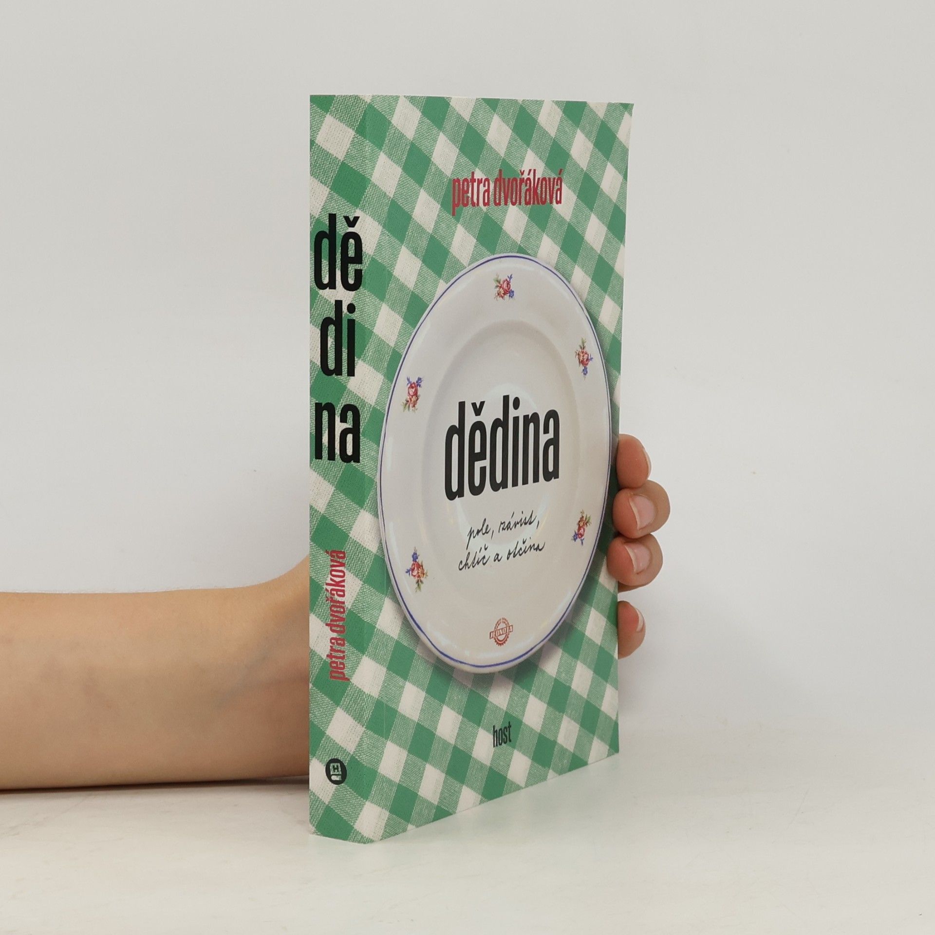 Petra Dvořáková Dědina. Pole, závist, chtíč a otčina