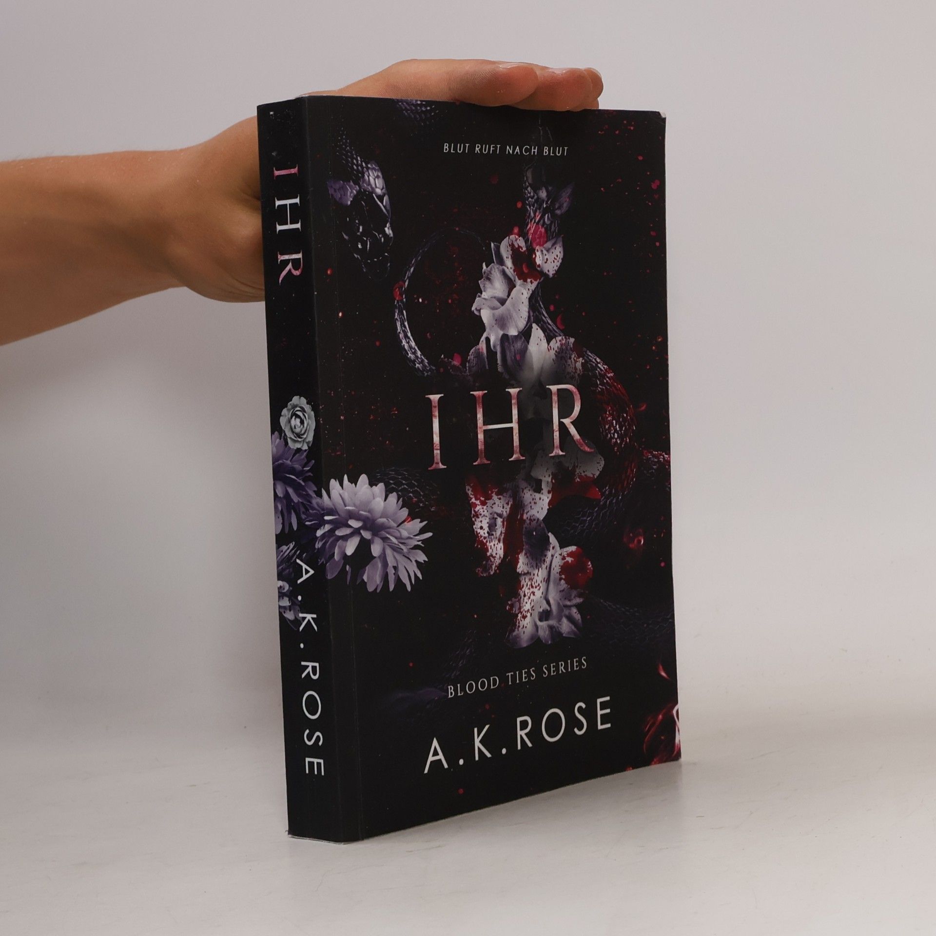 A.K. Rose Blood Ties Series: Ihr