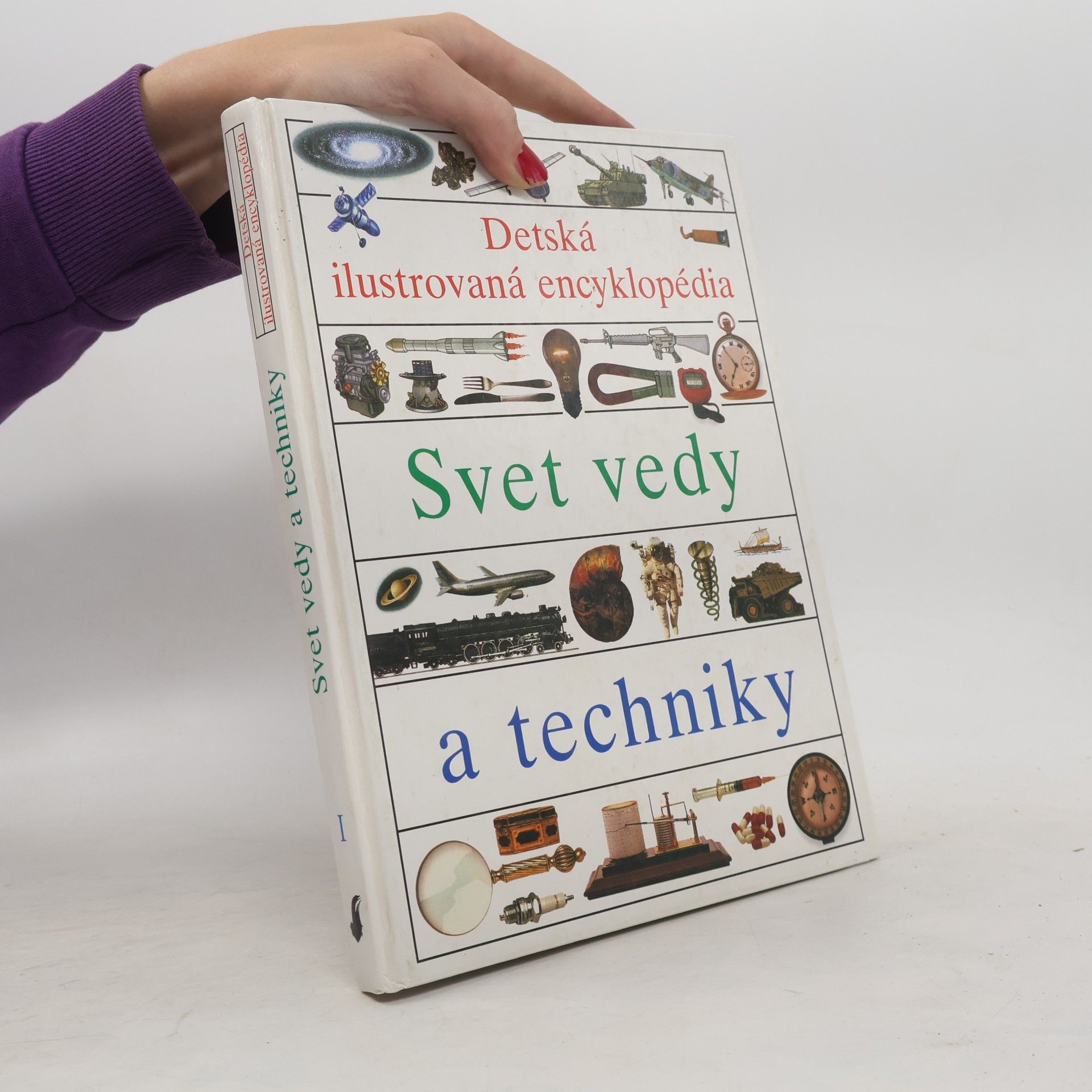 Helena Váňová Detská ilustrovaná encyklopédia I. Svet vedy a techniky