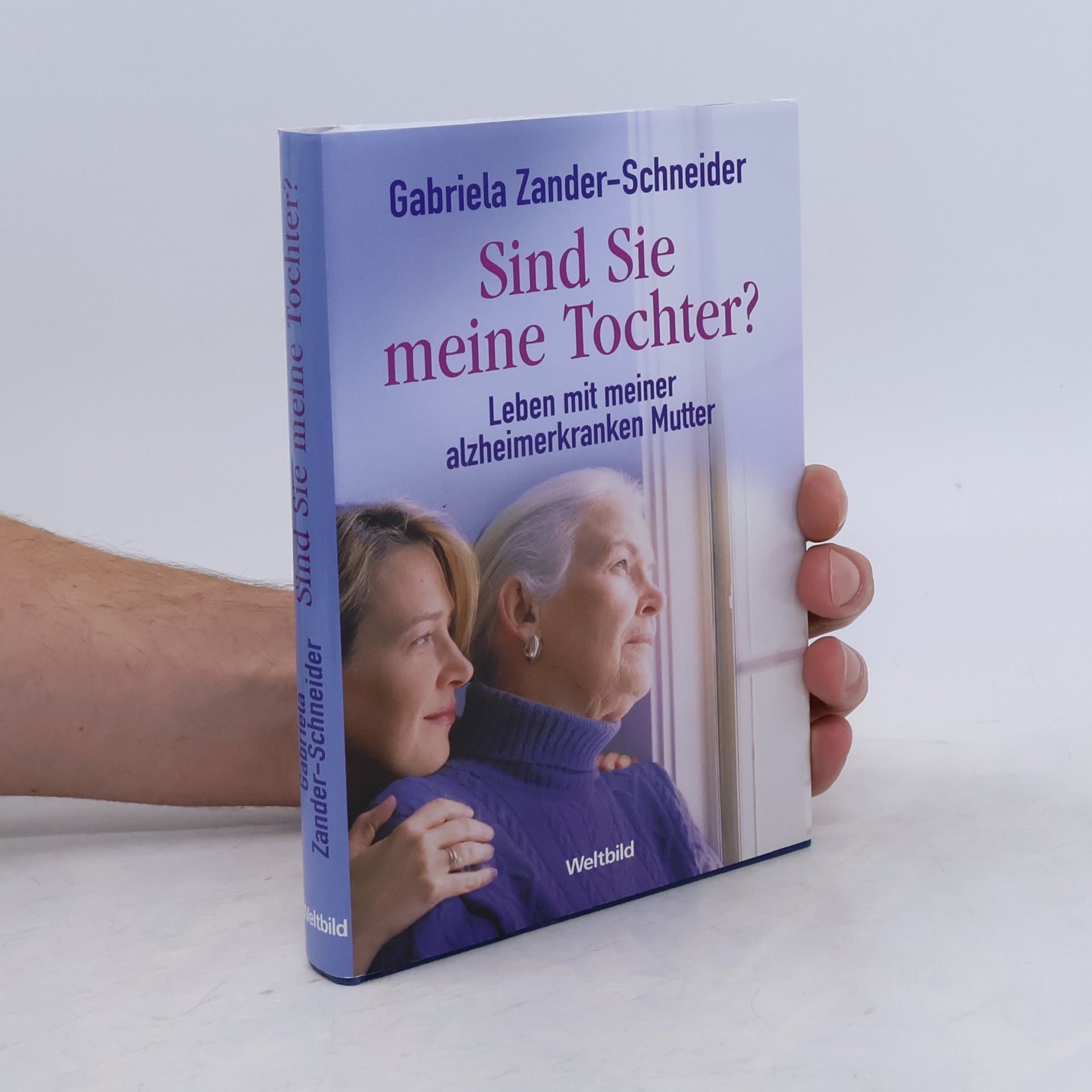 Gabriela Zander Schneider Sind Sie meine Tochter?