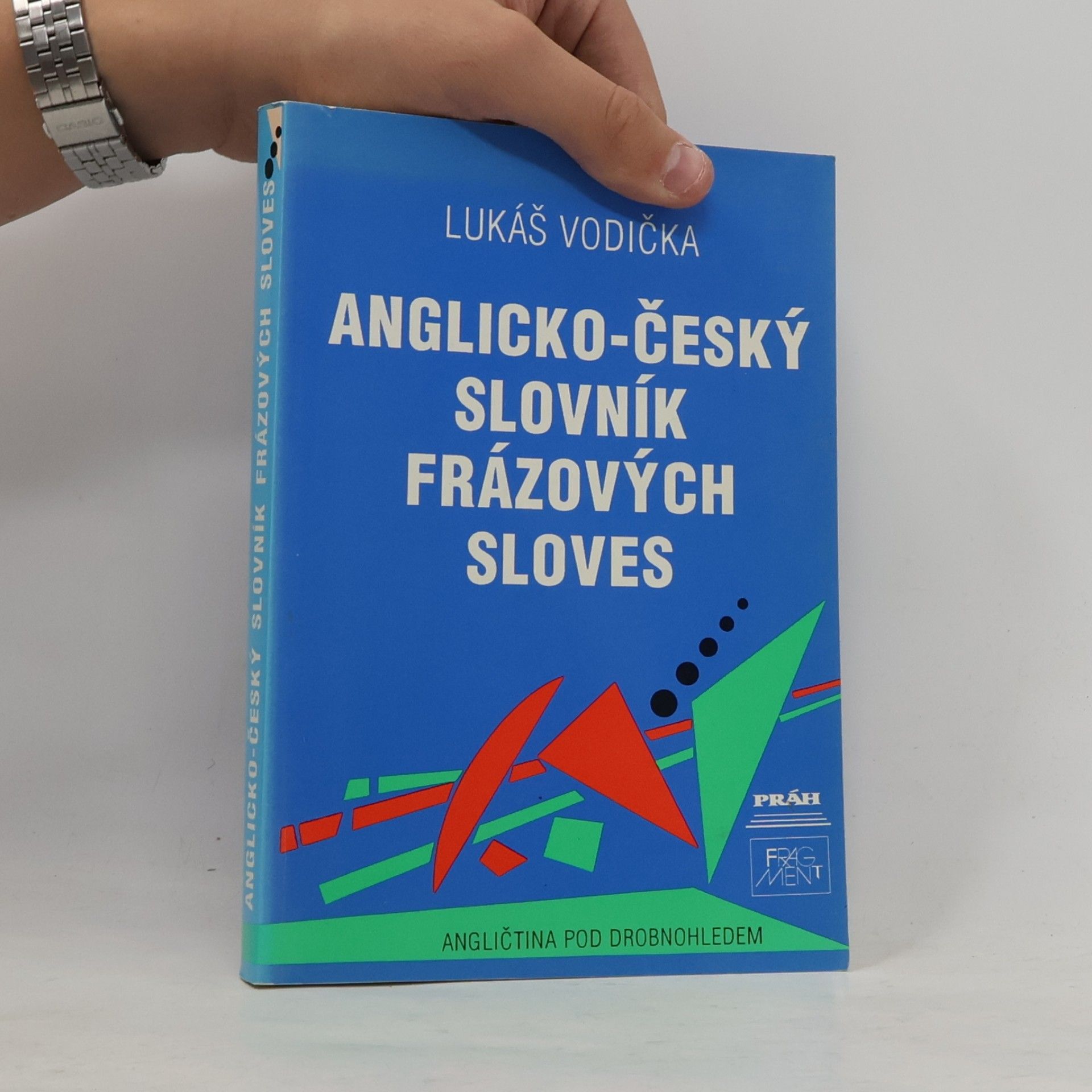 Lukáš Vodička Anglicko-český slovník frázových sloves