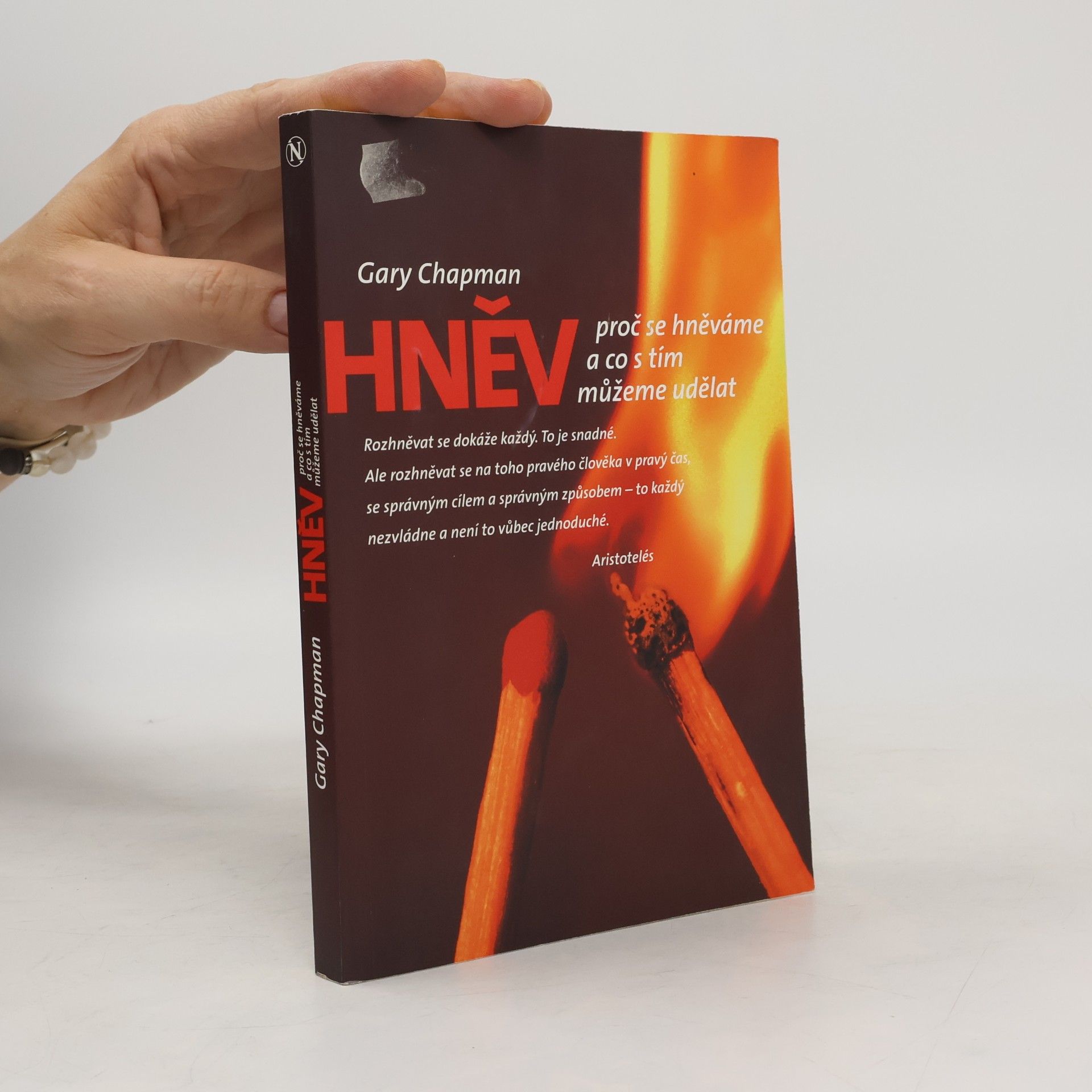 Gary Chapman Hněv. Proč se hněváme a co s tím můžeme udělat