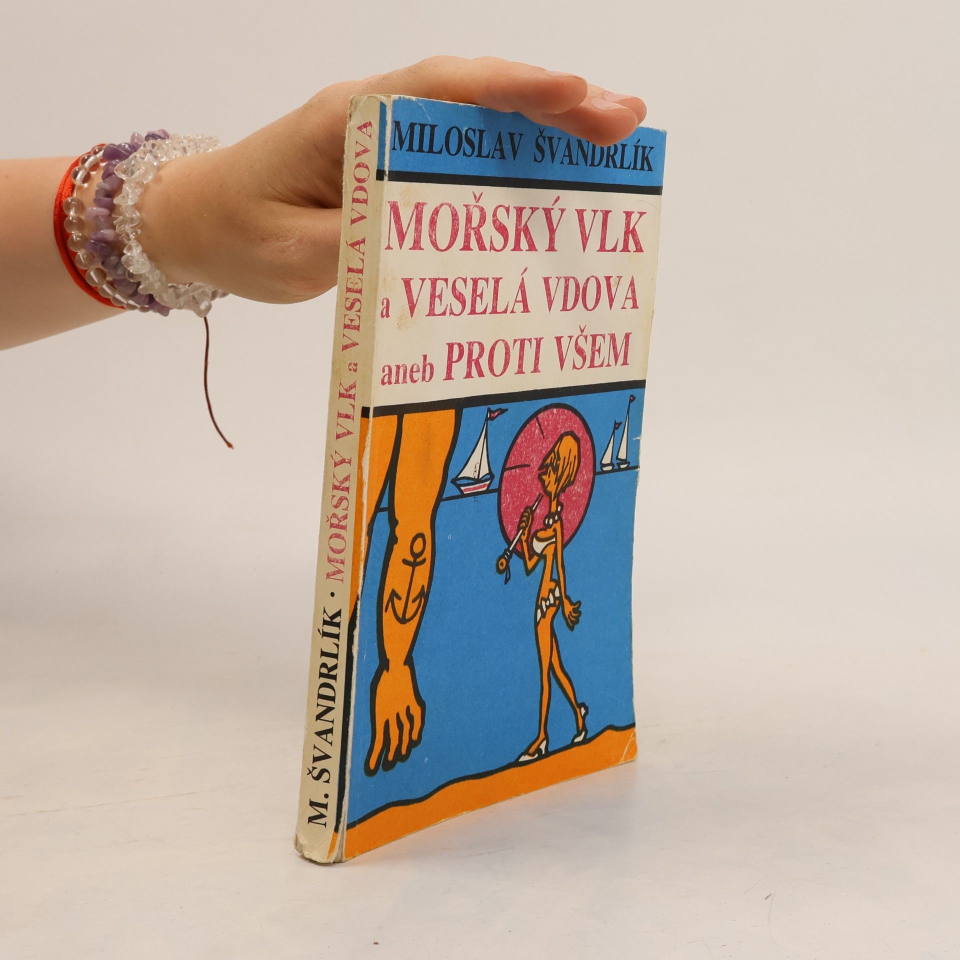 Miloslav Švandrlík Mořský vlk a veselá vdova aneb Proti všem