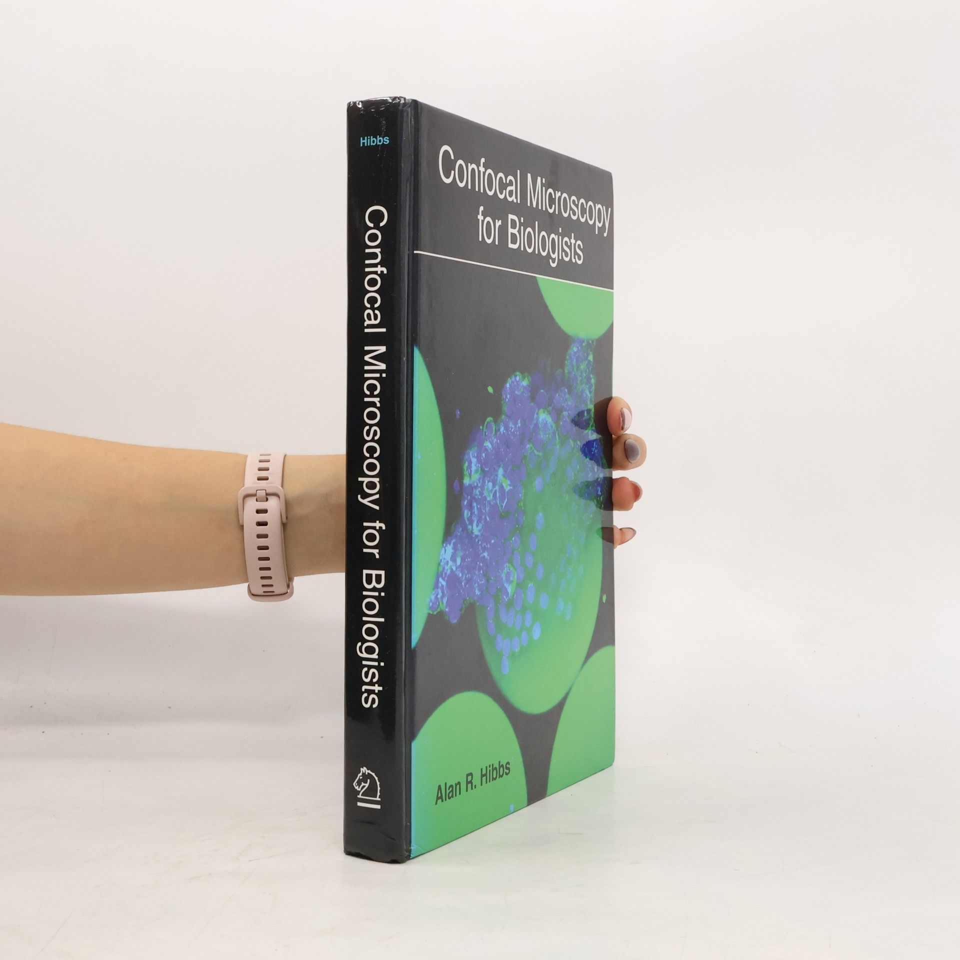Alan R. Hibbs Confocal Microscopy for Biologists