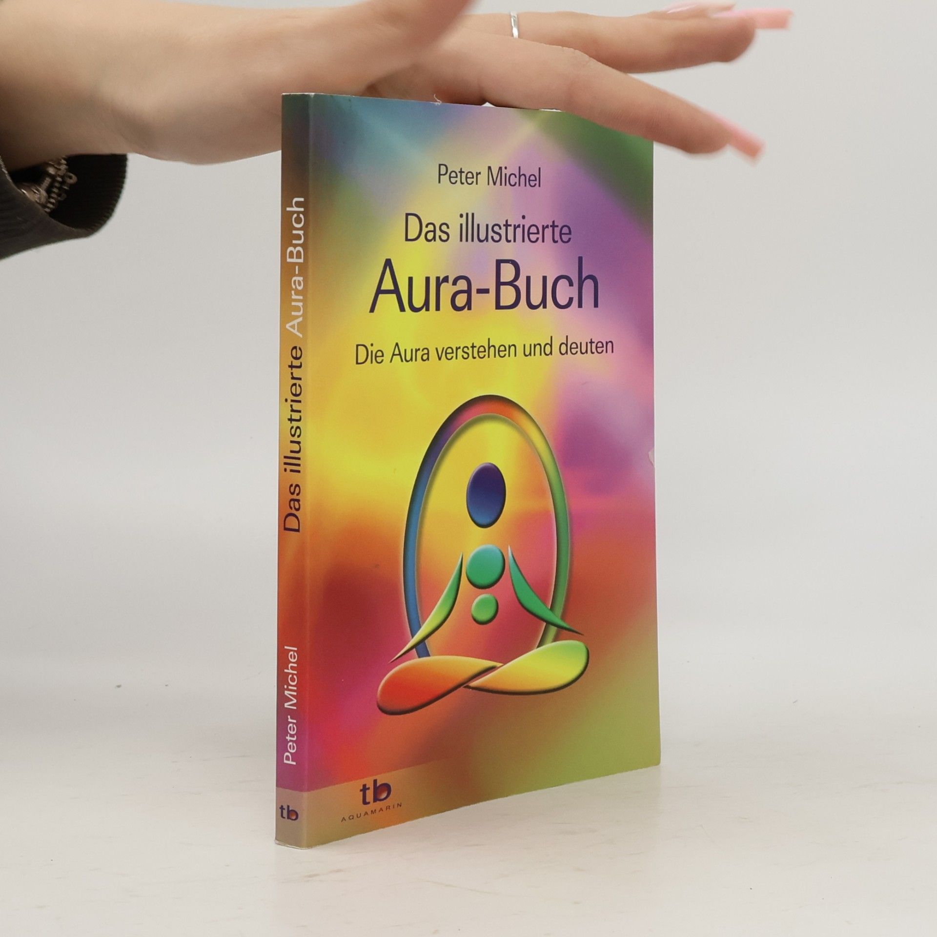 Peter Michel Das illustrierte Aura-Buch