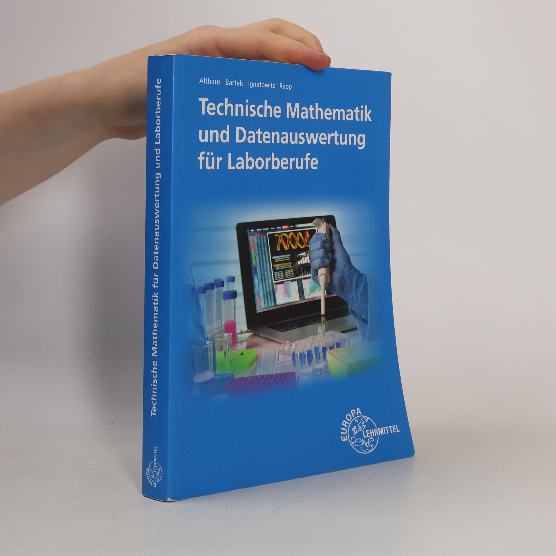 Henrik Althaus Technische Mathematik und Datenauswertung für Laborberufe