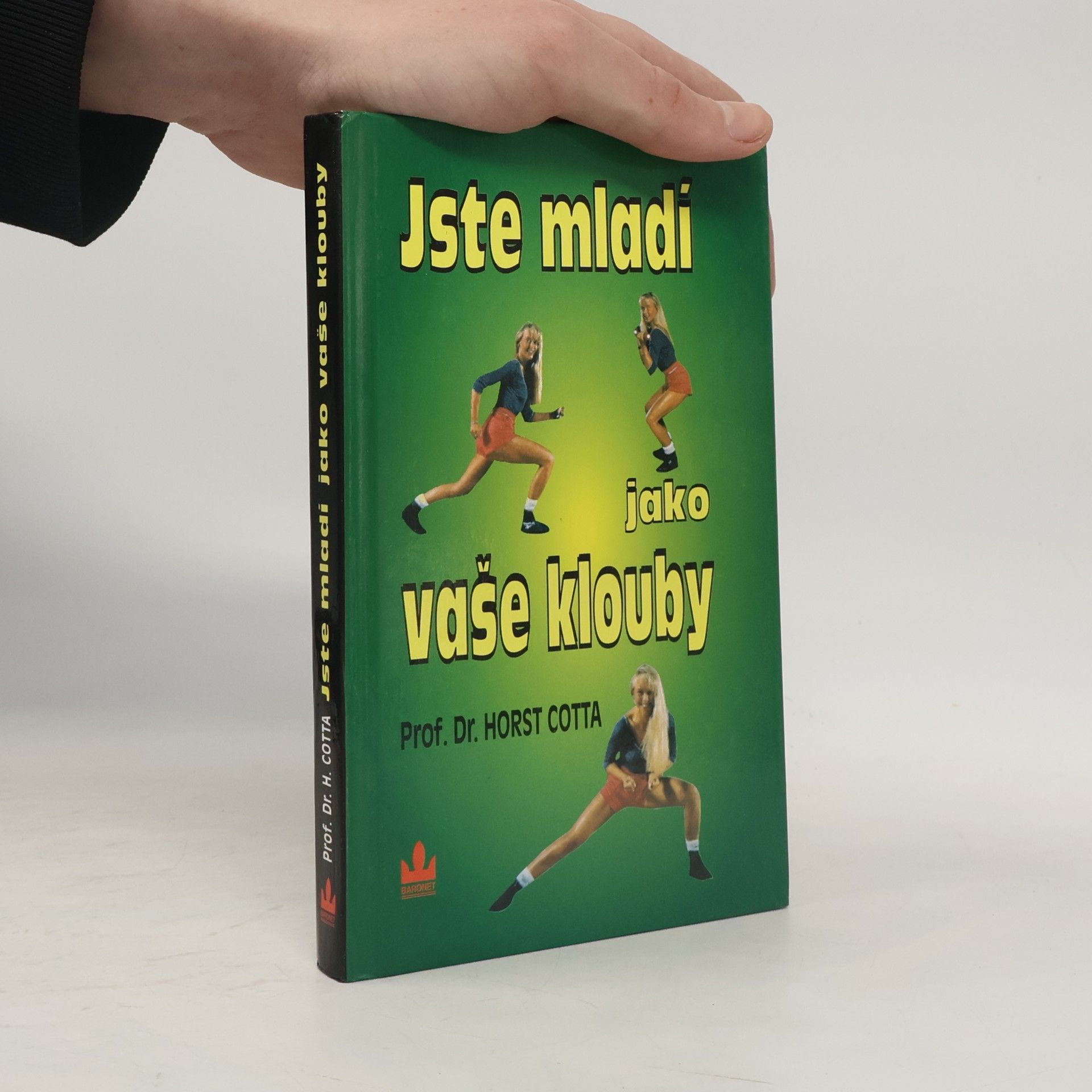 Horst Cotta Jste mladí jako vaše klouby