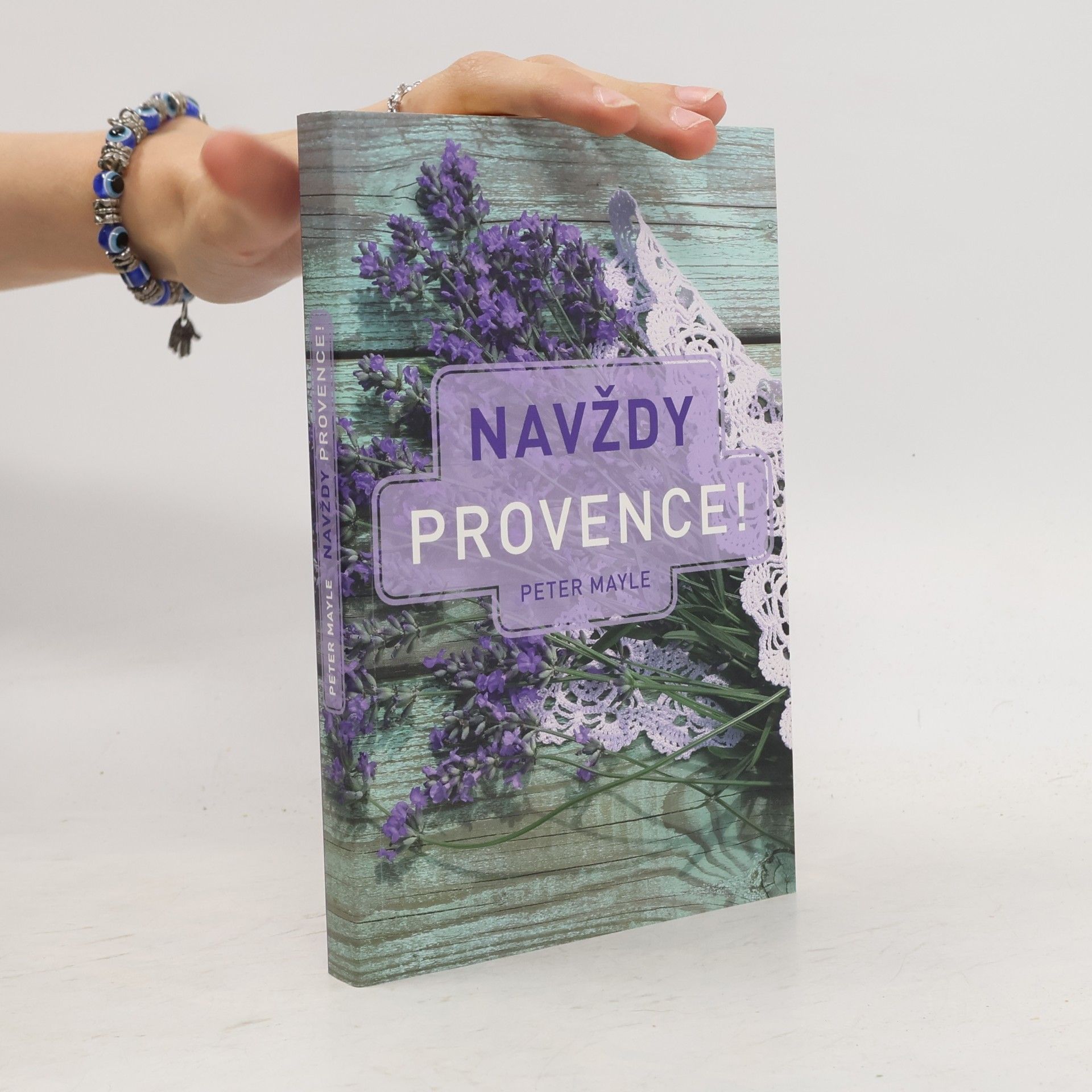 Peter Mayle Navždy Provence!