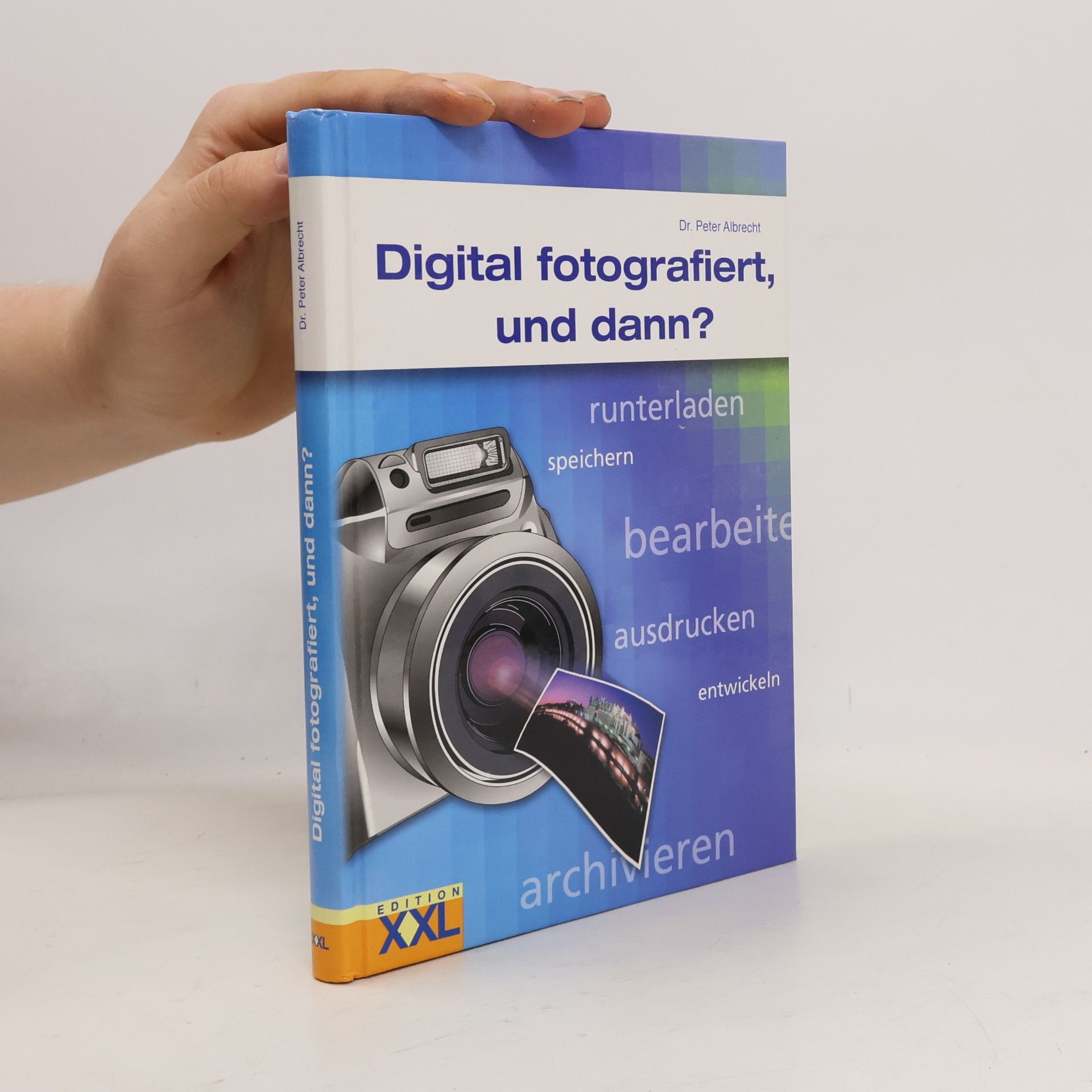 Peter Alexis Albrecht Digital fotografiert, und dann?