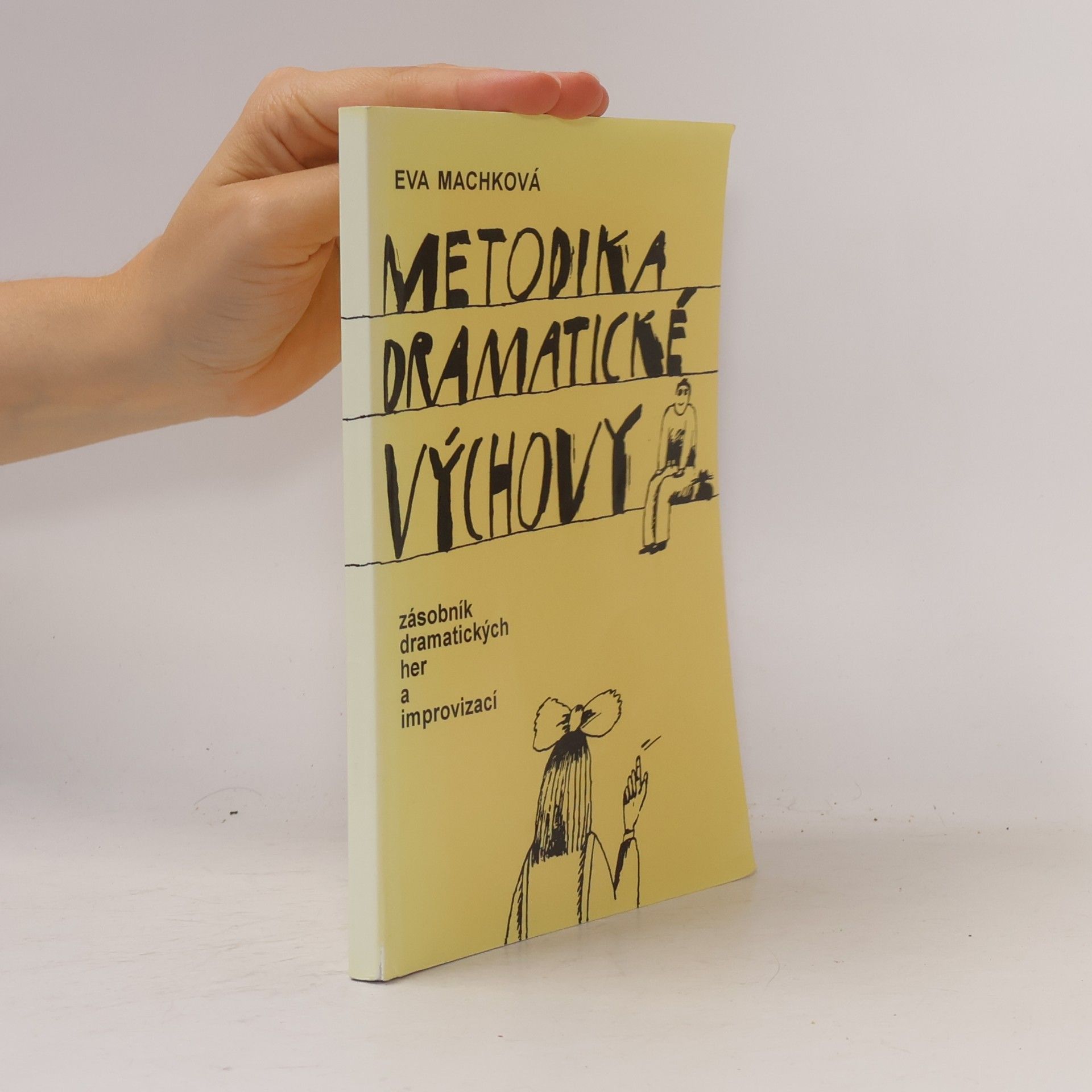 Eva Machková Metodika dramatické výchovy