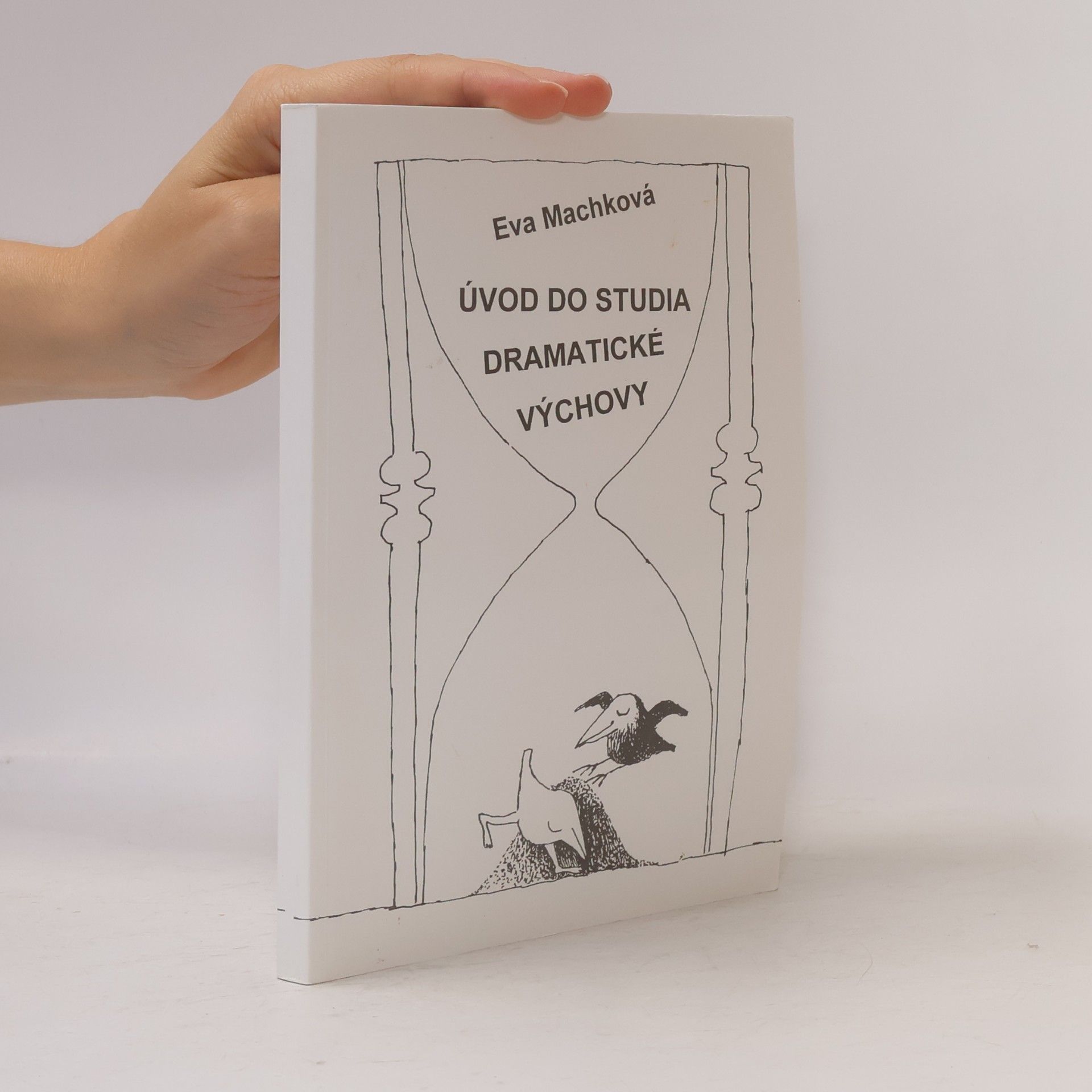 Eva Machková Úvod do studia dramatické výchovy