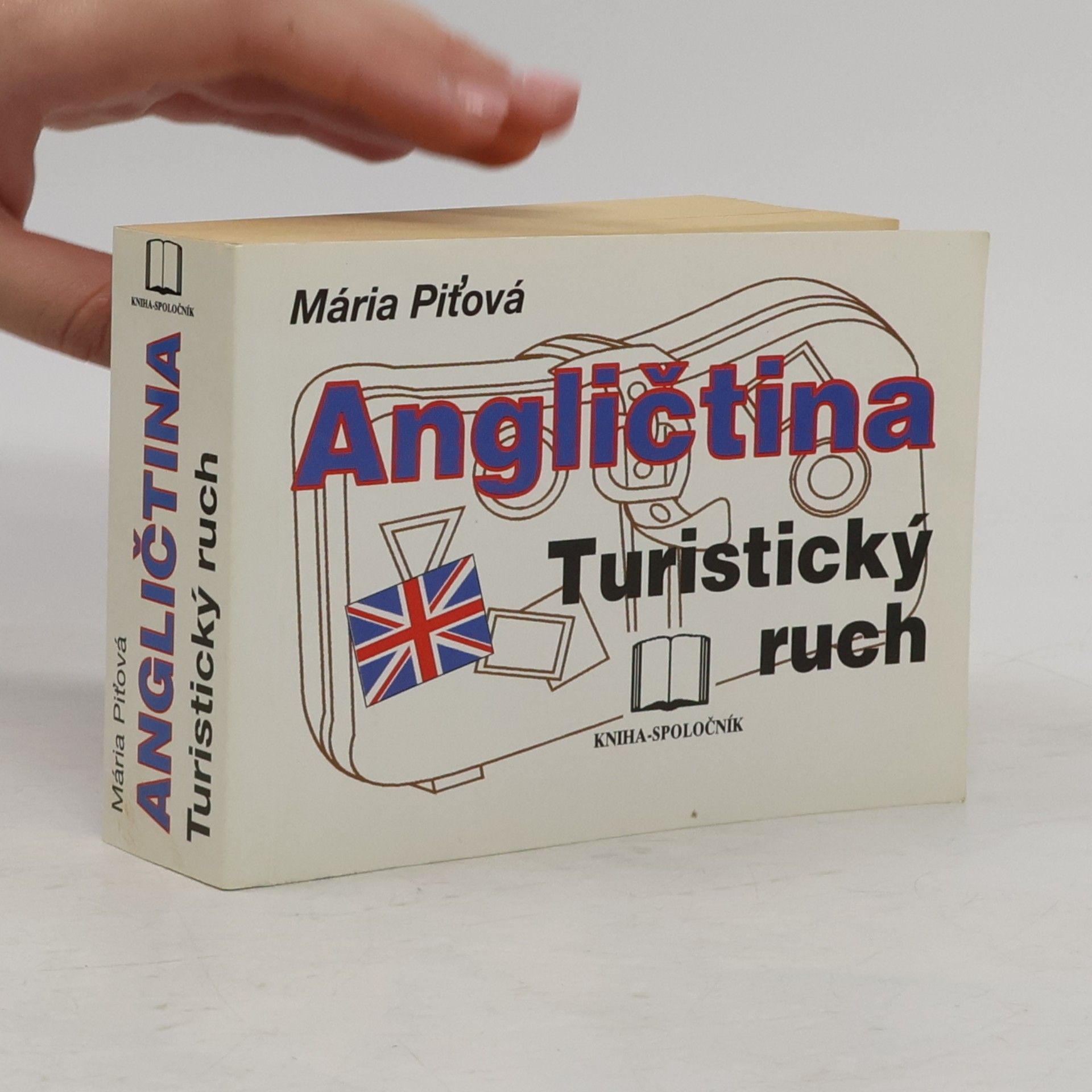 Mária Piťová Angličtina - Turistický ruch Slovensko-anglický turistický slovník