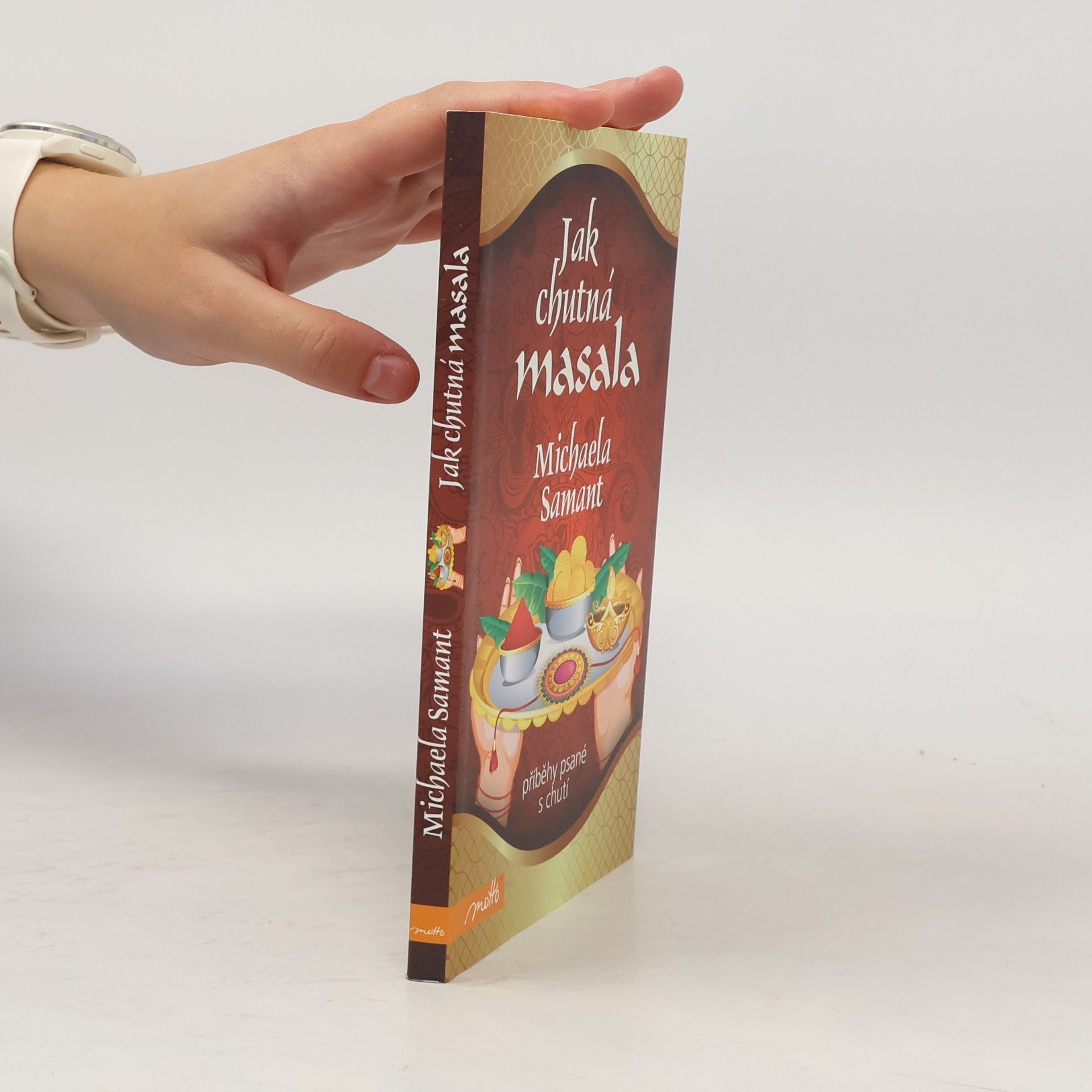 Michaela Samant Jak chutná masala: Příběhy psané s chutí