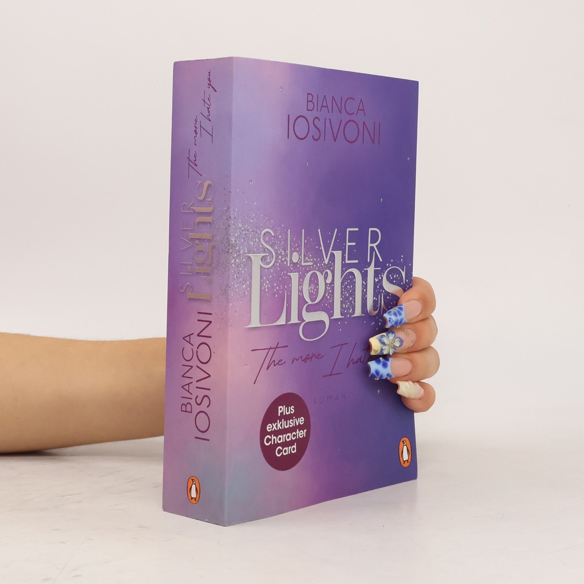 Bianca Iosivoni Silver Lights. The More I Hate You