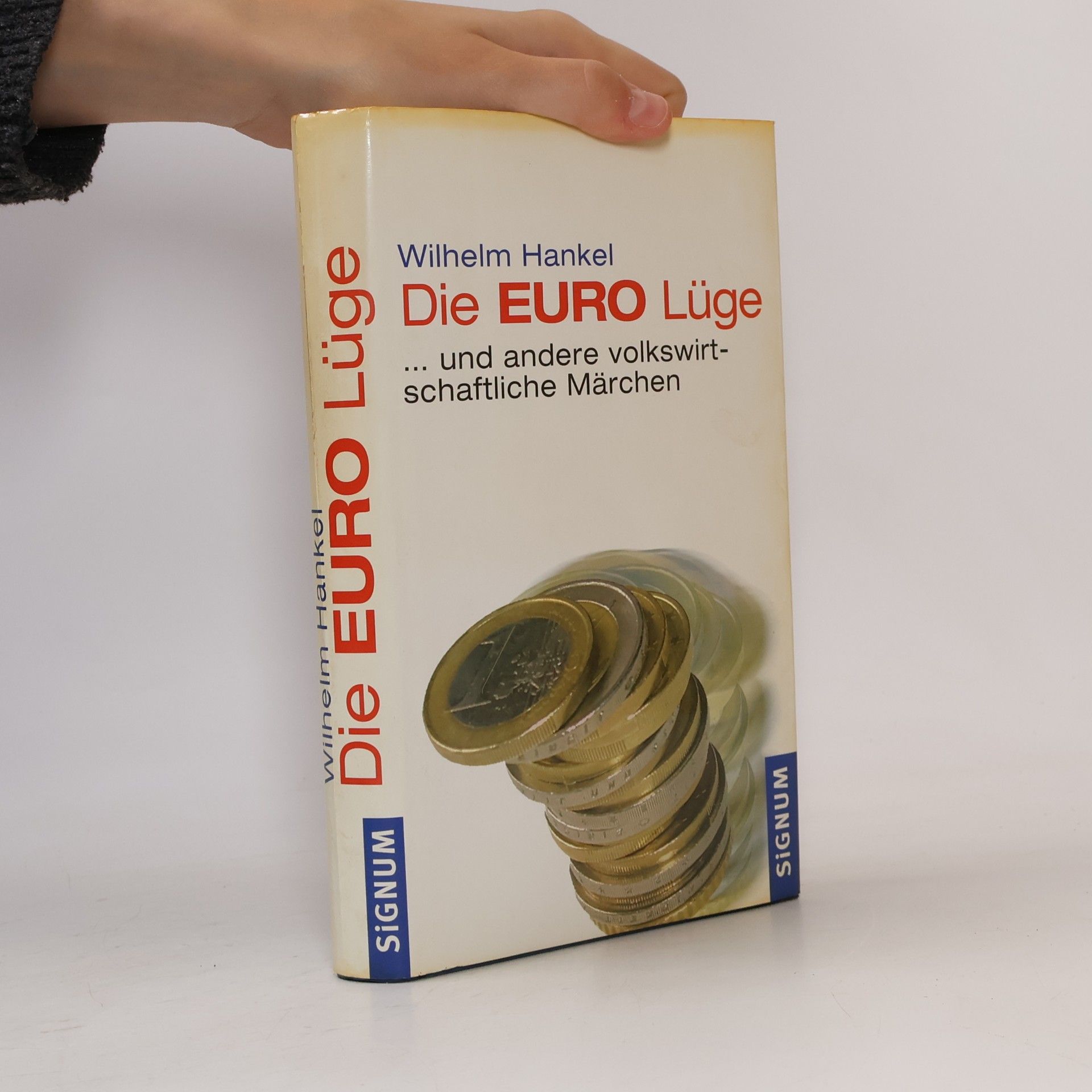 Wilhelm Hankel Die EURO-Lüge ... und andere volkswirtschaftliche Märchen